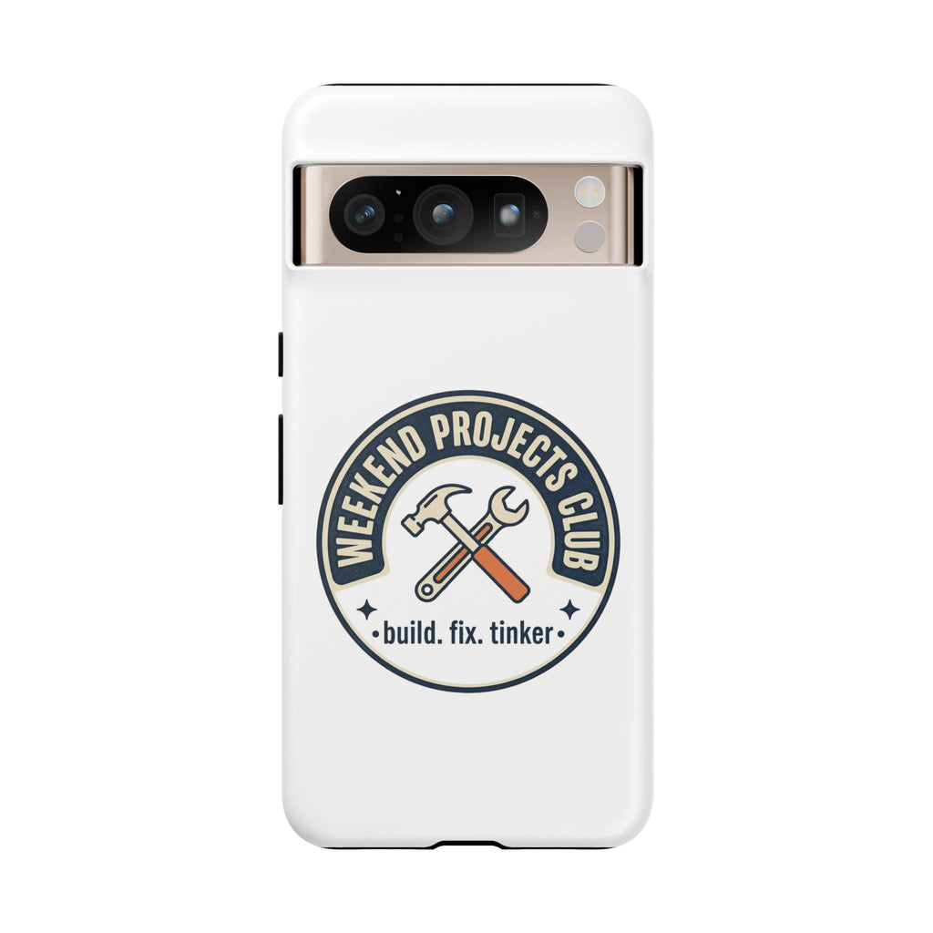 Weekend Projects Club Tough Phone Case — "build. fix. tinker."