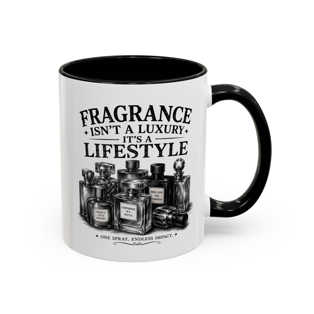 Fragrance Isn't a Luxury Coffee Mug — Perfume Lover 11/15oz Accent Mug