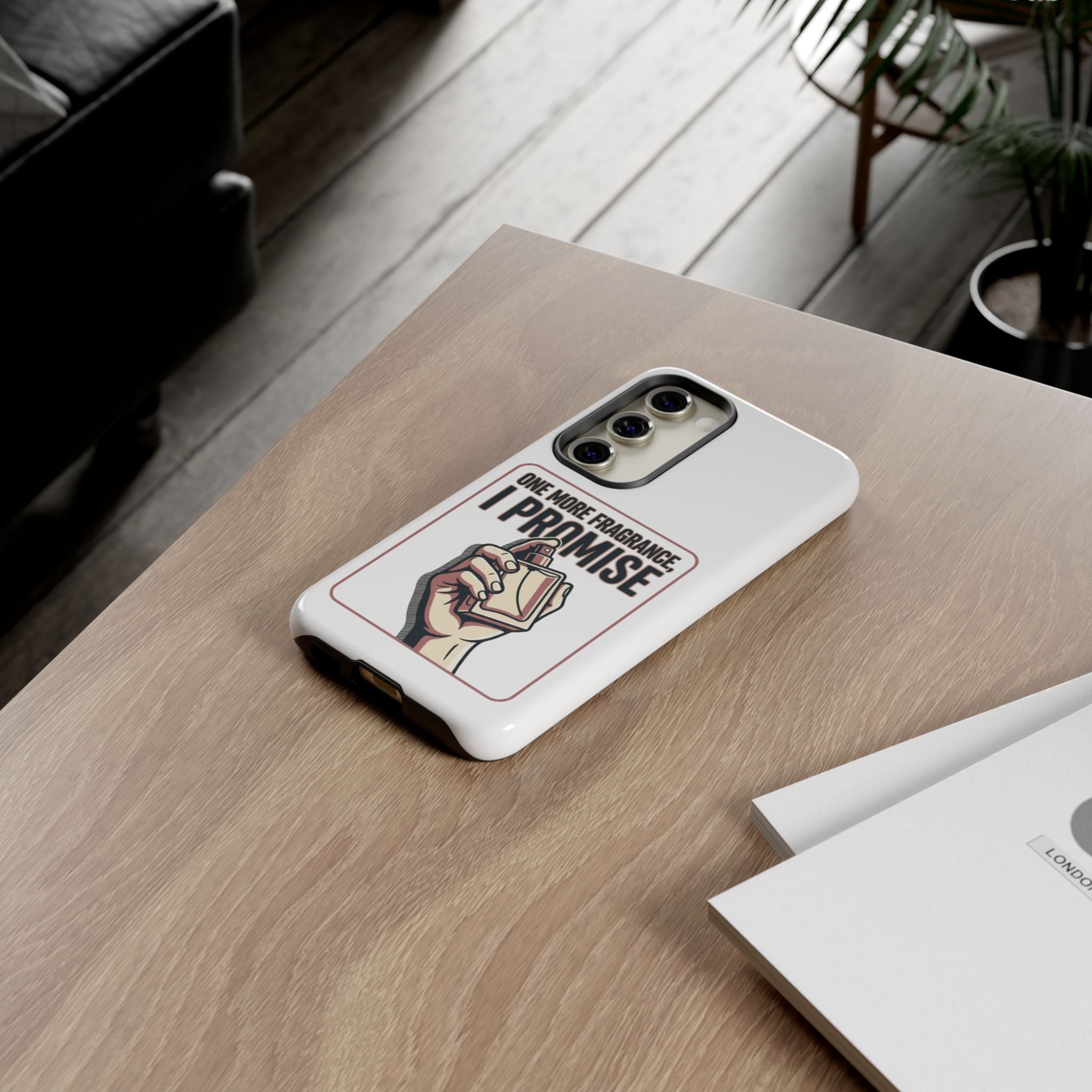 Phone Case — "One More Fragrance I Promise" Perfume Lover Protective Case