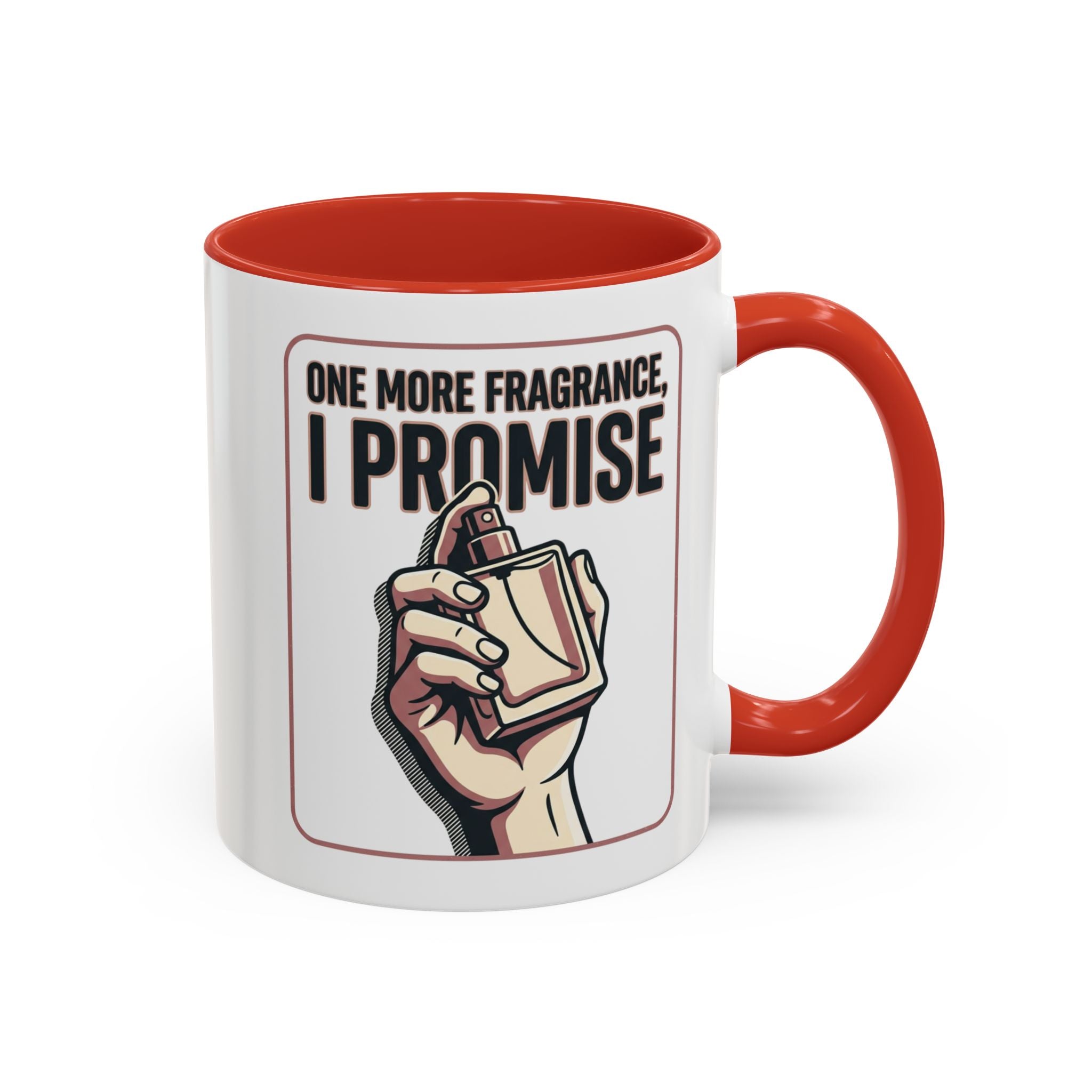 Coffee Mug — "One More Fragrance, I Promise" Perfume Lover Accent Mug (11/15oz)