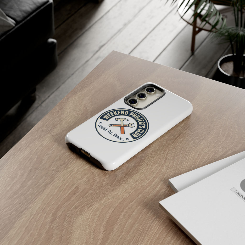 Weekend Projects Club Tough Phone Case — "build. fix. tinker."