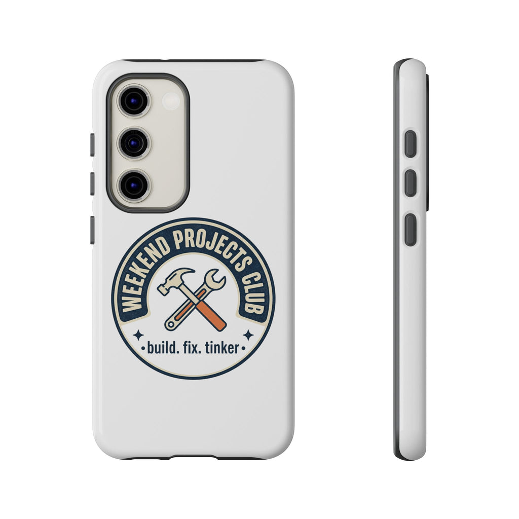 Weekend Projects Club Tough Phone Case — "build. fix. tinker."