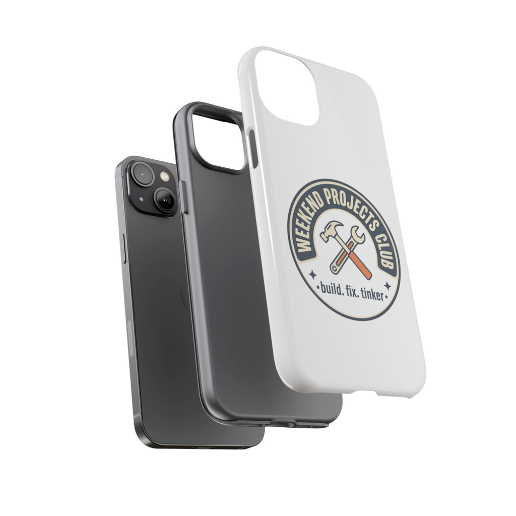 Weekend Projects Club Tough Phone Case — "build. fix. tinker."