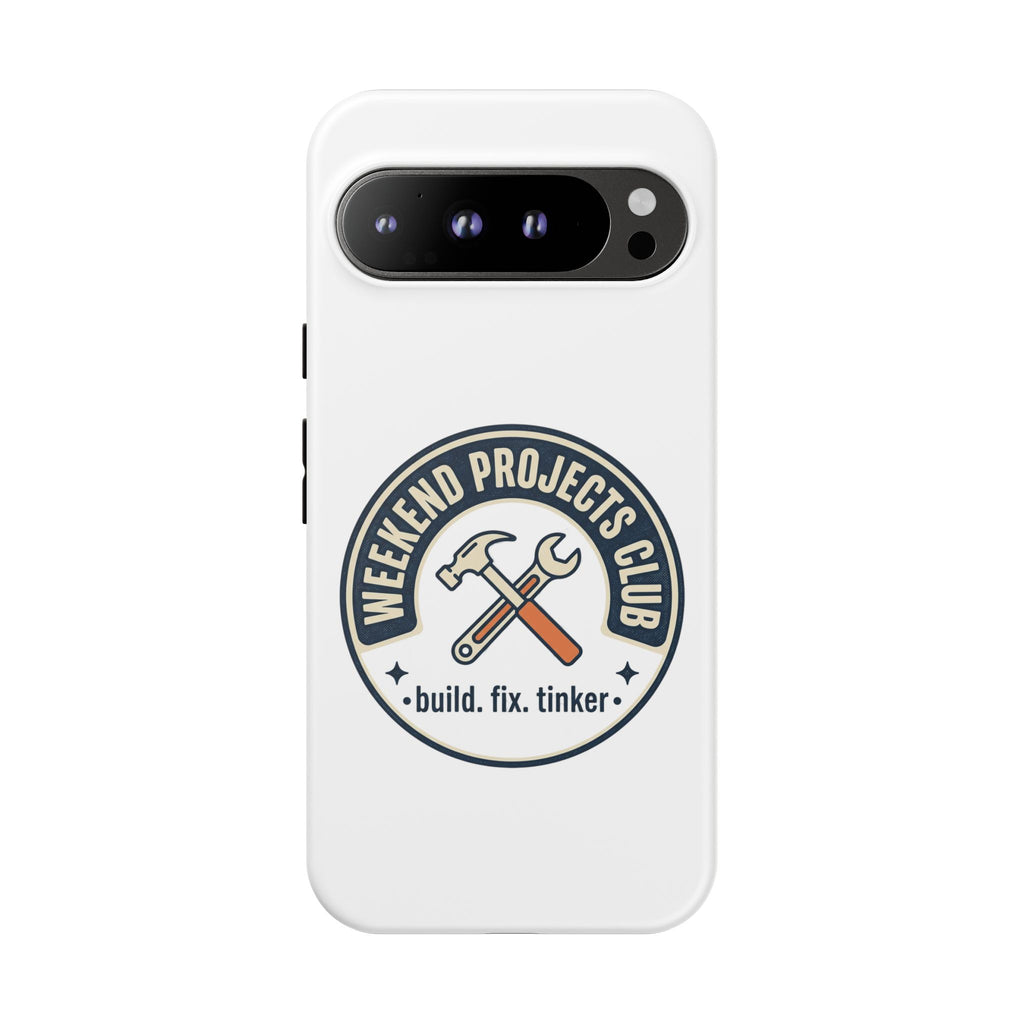 Weekend Projects Club Tough Phone Case — "build. fix. tinker."