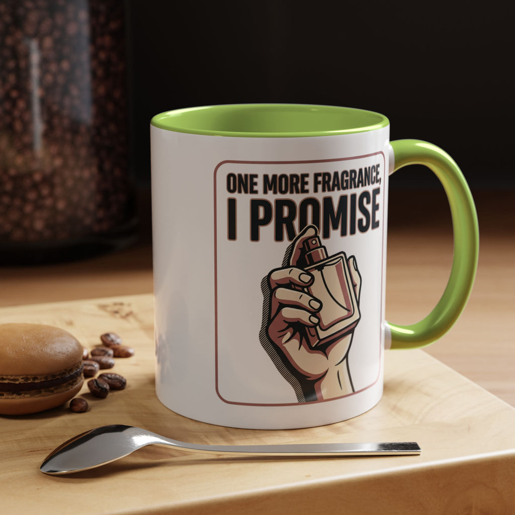 Coffee Mug — "One More Fragrance, I Promise" Perfume Lover Accent Mug (11/15oz)