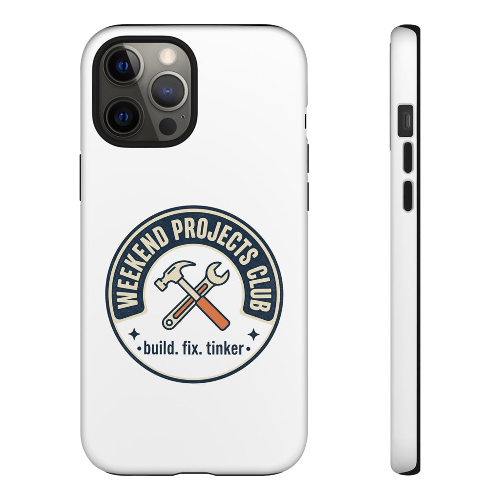Weekend Projects Club Tough Phone Case — "build. fix. tinker."