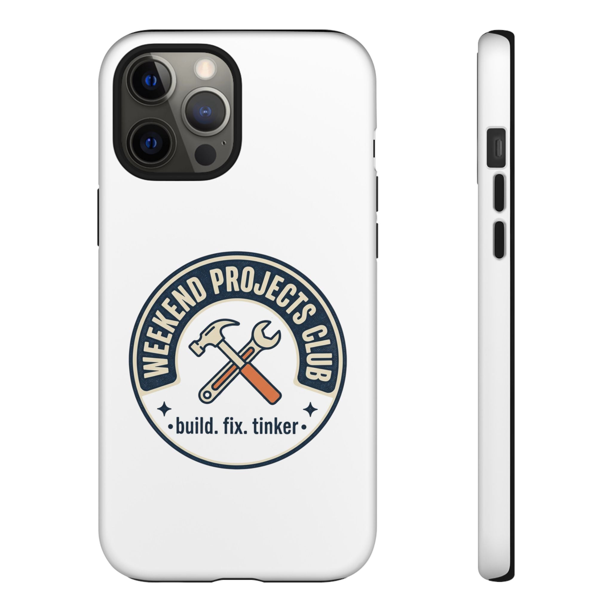 Weekend Projects Club Tough Phone Case — "build. fix. tinker."