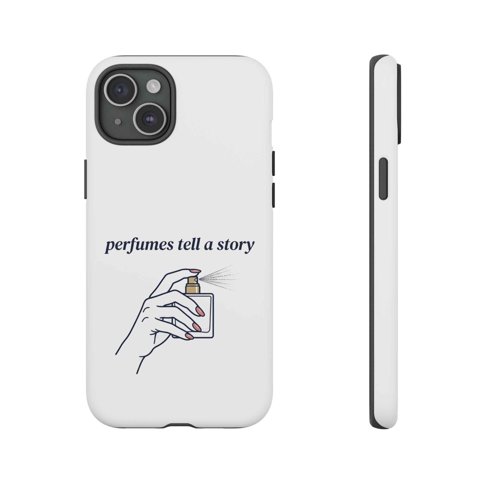 Phone Case — "perfumes tell a story" Minimalist Perfume Bottle Design