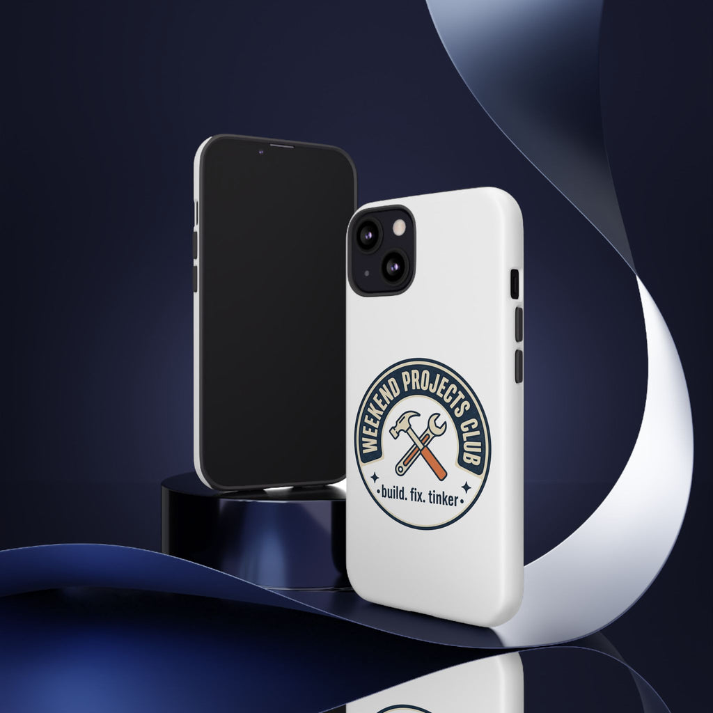 Weekend Projects Club Tough Phone Case — "build. fix. tinker."