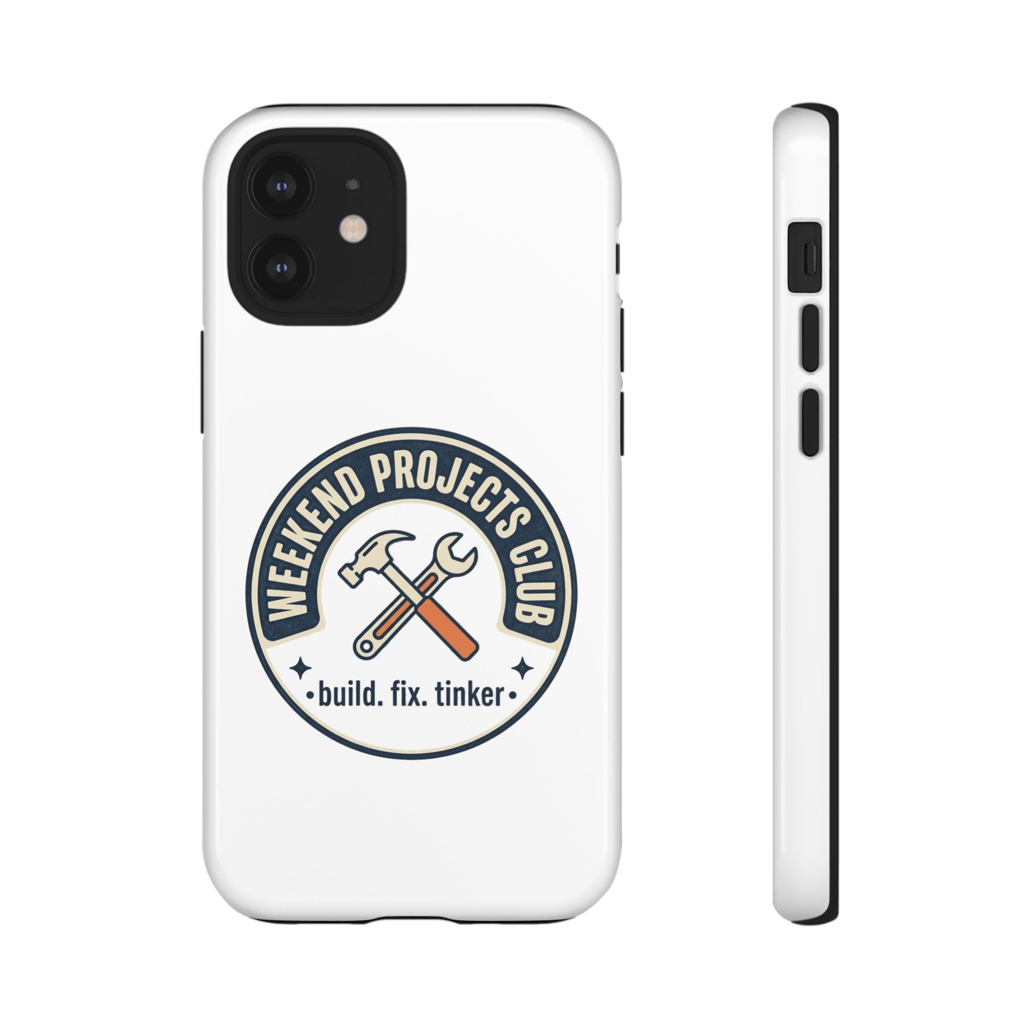 Weekend Projects Club Tough Phone Case — "build. fix. tinker."