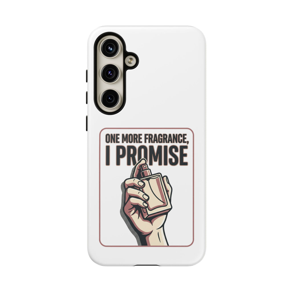 Phone Case — "One More Fragrance I Promise" Perfume Lover Protective Case