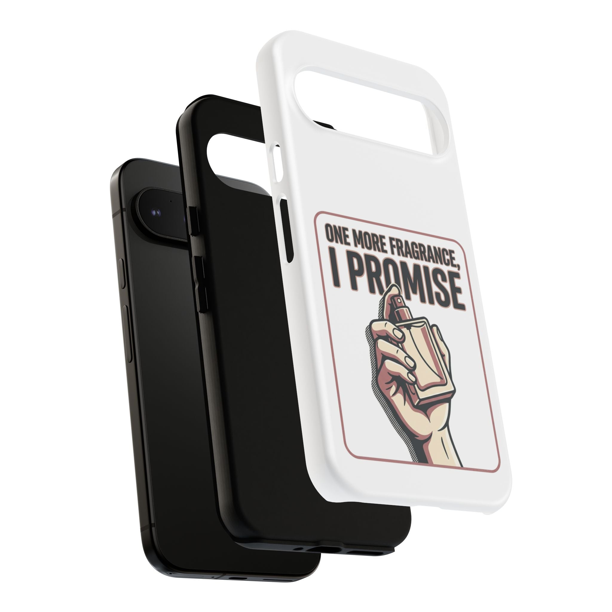 Phone Case — "One More Fragrance I Promise" Perfume Lover Protective Case