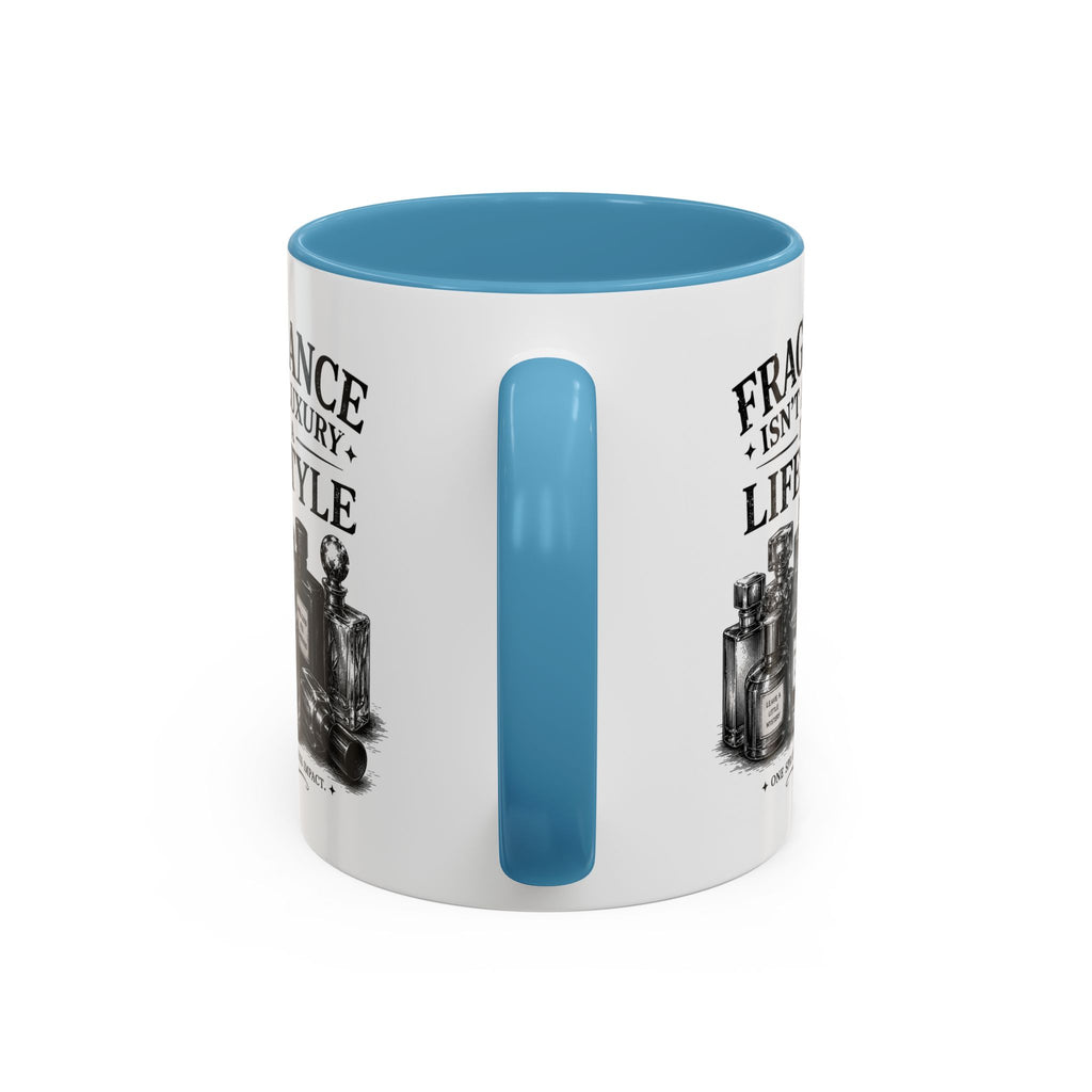Fragrance Isn't a Luxury Coffee Mug — Perfume Lover 11/15oz Accent Mug