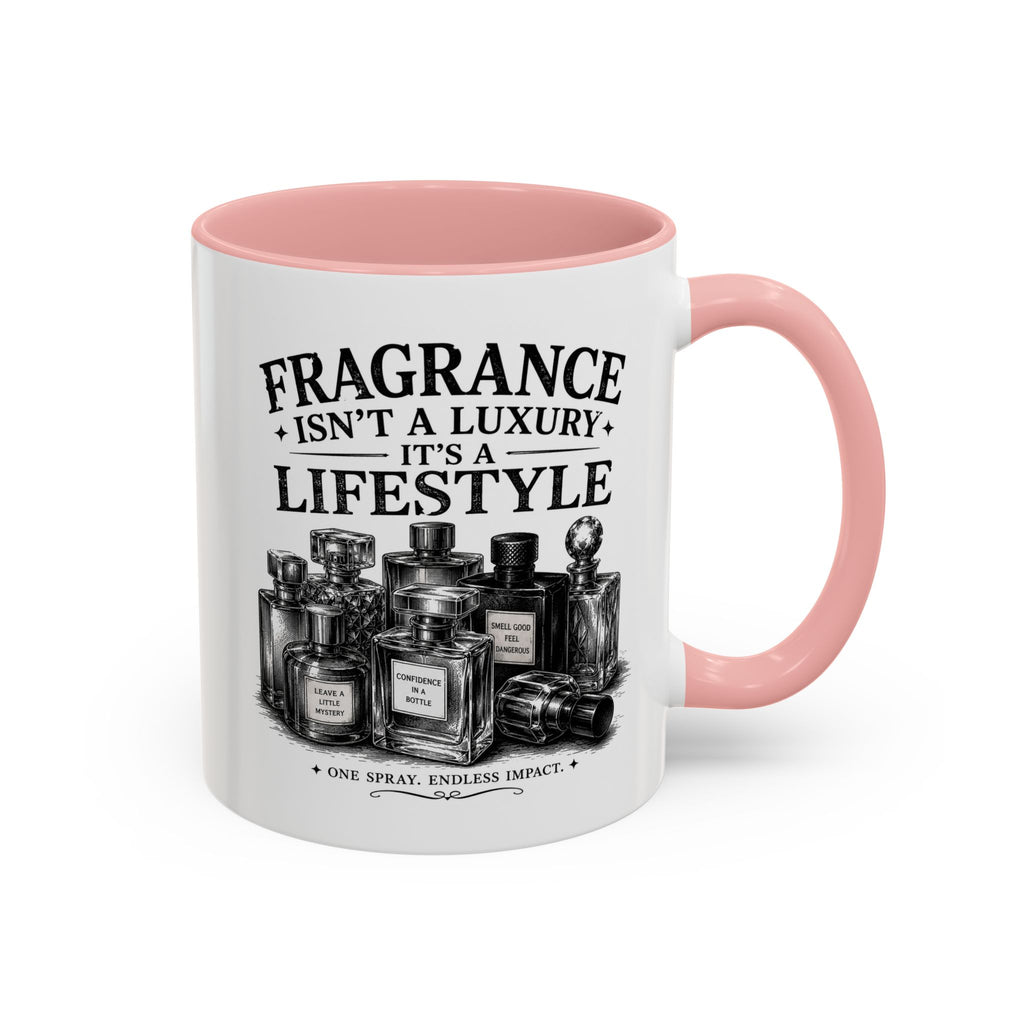 Fragrance Isn't a Luxury Coffee Mug — Perfume Lover 11/15oz Accent Mug