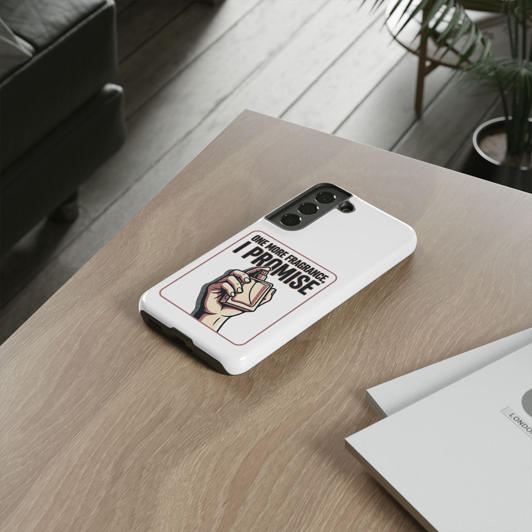 Phone Case — "One More Fragrance I Promise" Perfume Lover Protective Case