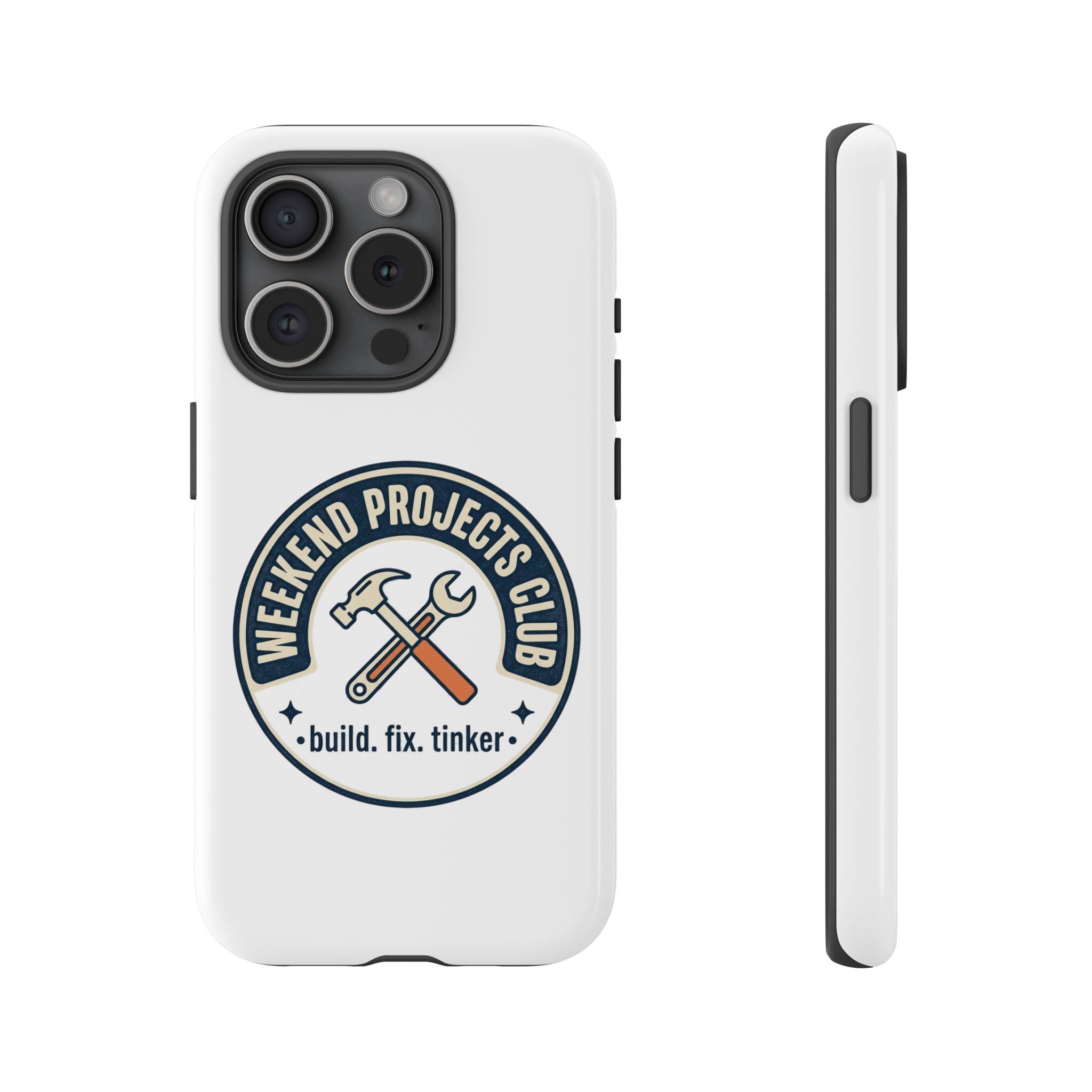 Weekend Projects Club Tough Phone Case — "build. fix. tinker."