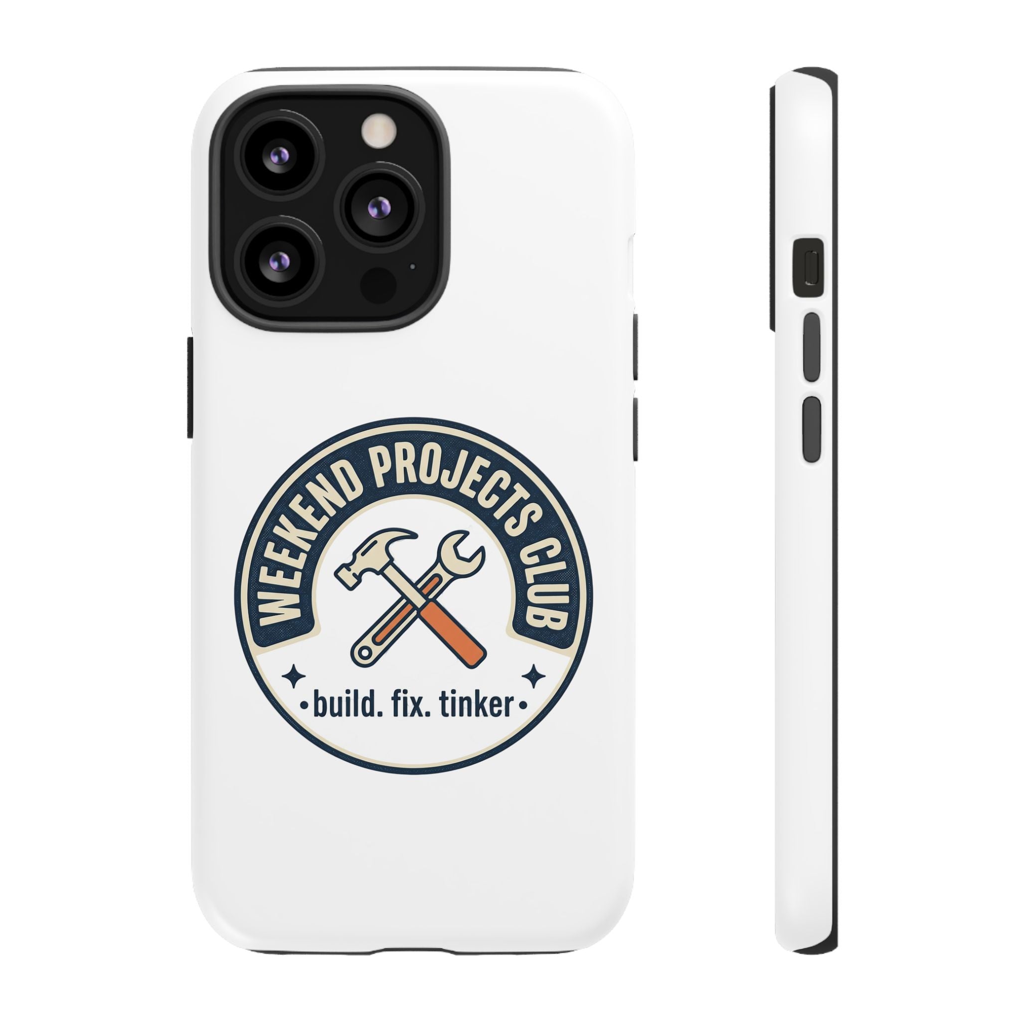 Weekend Projects Club Tough Phone Case — "build. fix. tinker."