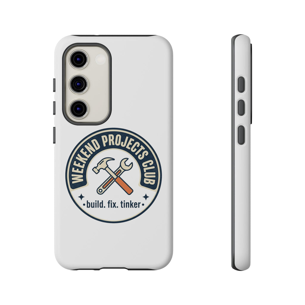Weekend Projects Club Tough Phone Case — "build. fix. tinker."