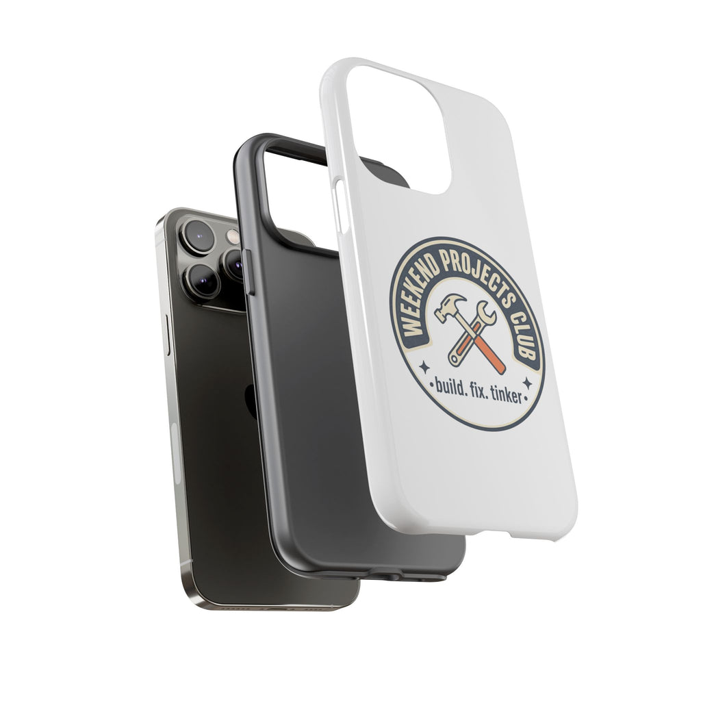 Weekend Projects Club Tough Phone Case — "build. fix. tinker."