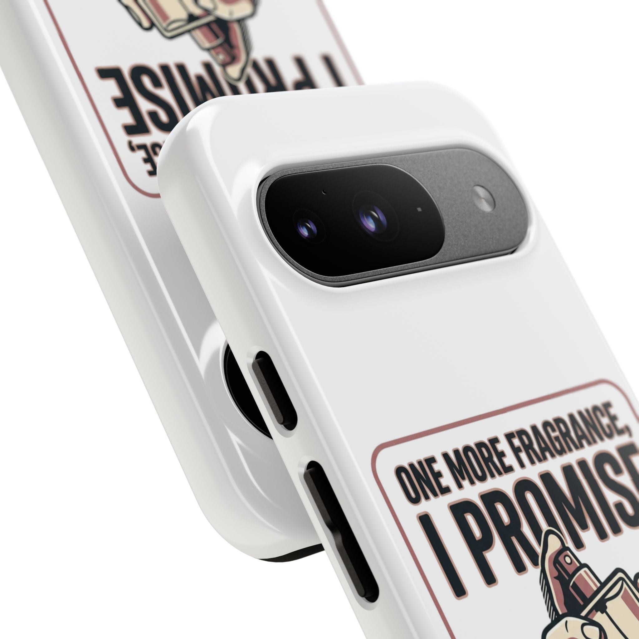 Phone Case — "One More Fragrance I Promise" Perfume Lover Protective Case