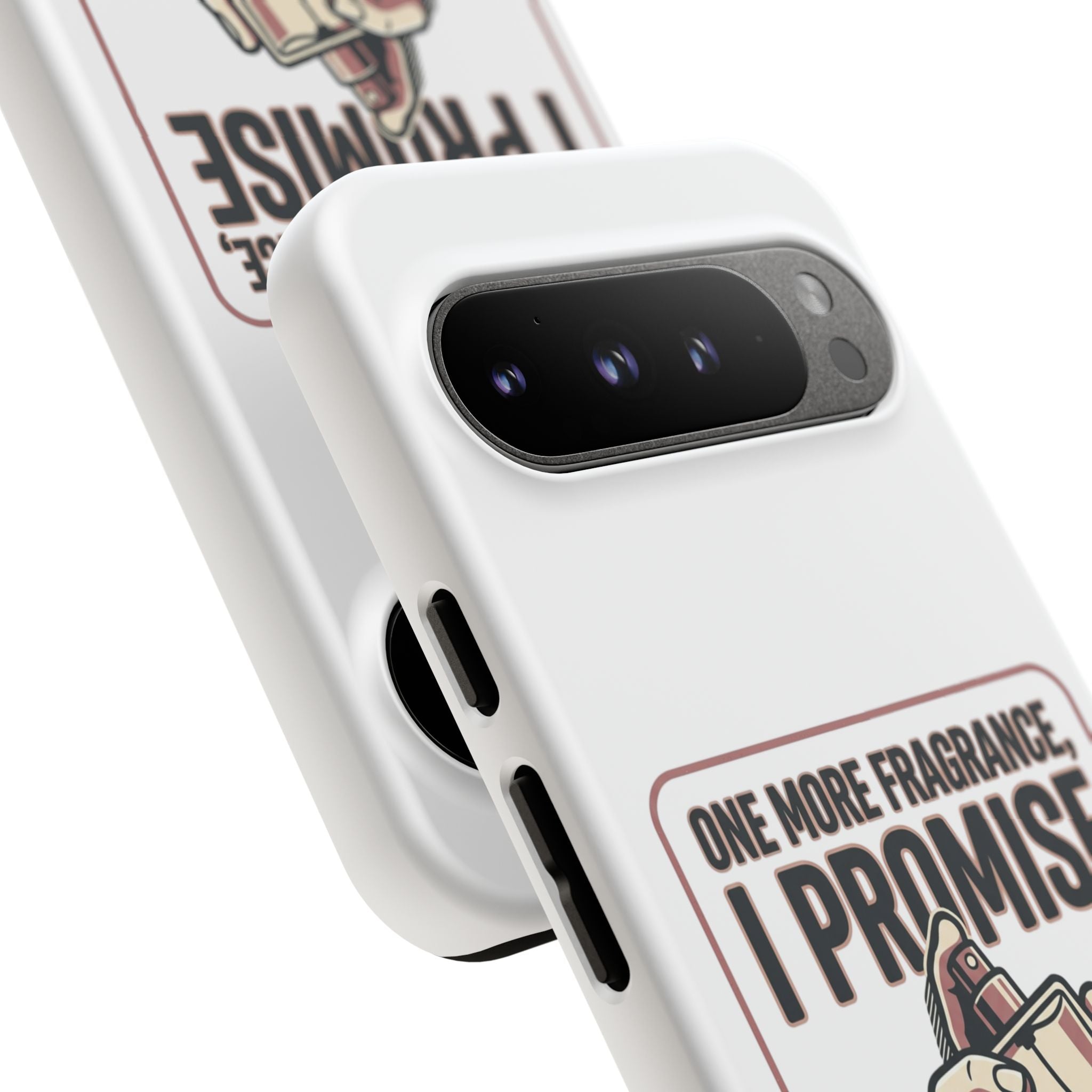 Phone Case — "One More Fragrance I Promise" Perfume Lover Protective Case