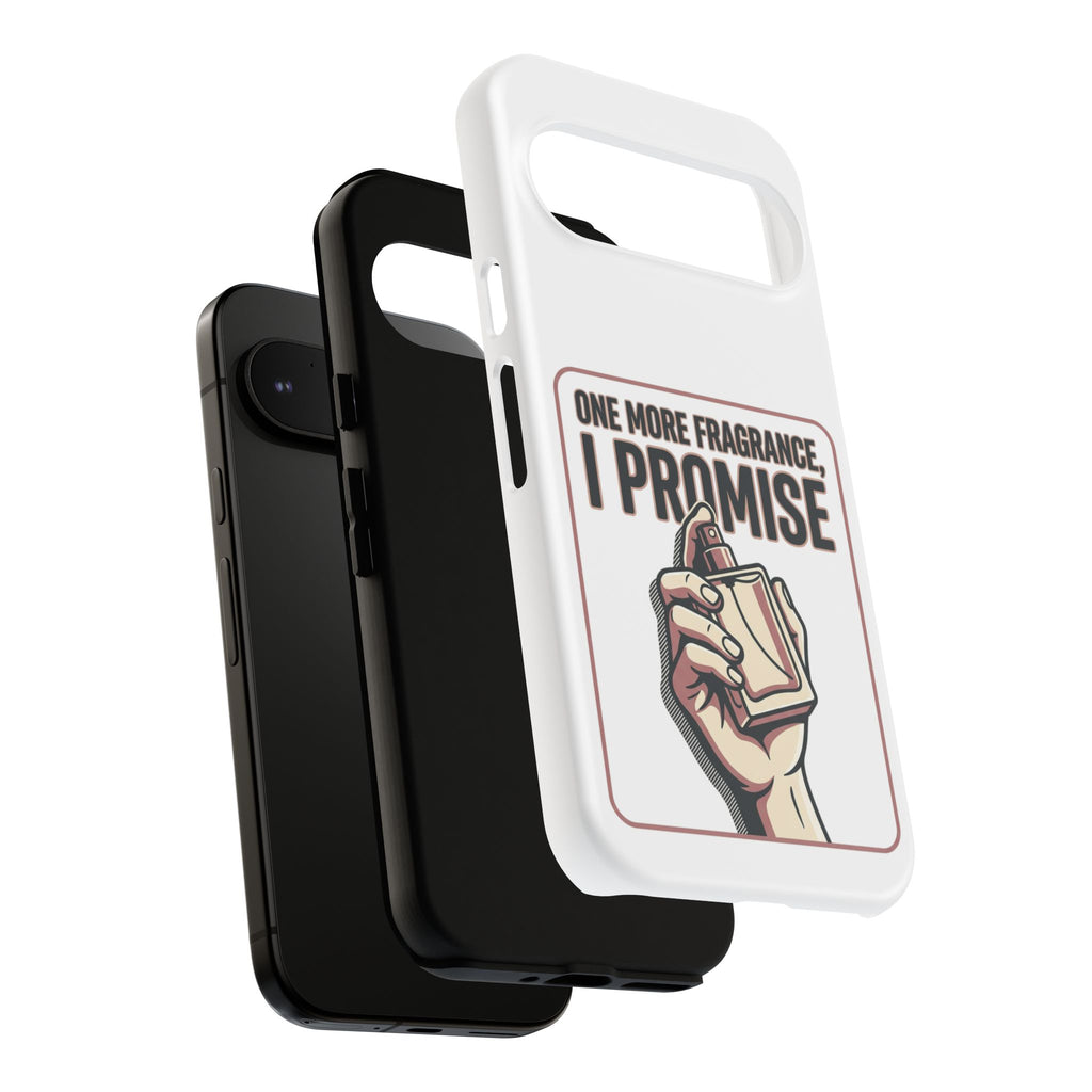 Phone Case — "One More Fragrance I Promise" Perfume Lover Protective Case