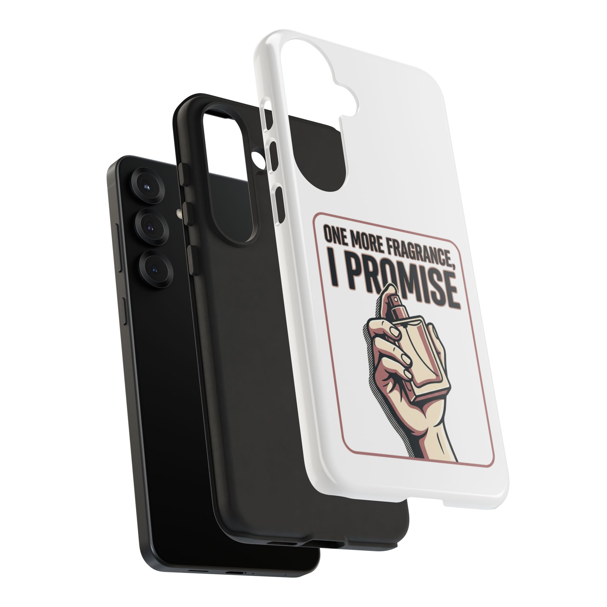 Phone Case — "One More Fragrance I Promise" Perfume Lover Protective Case
