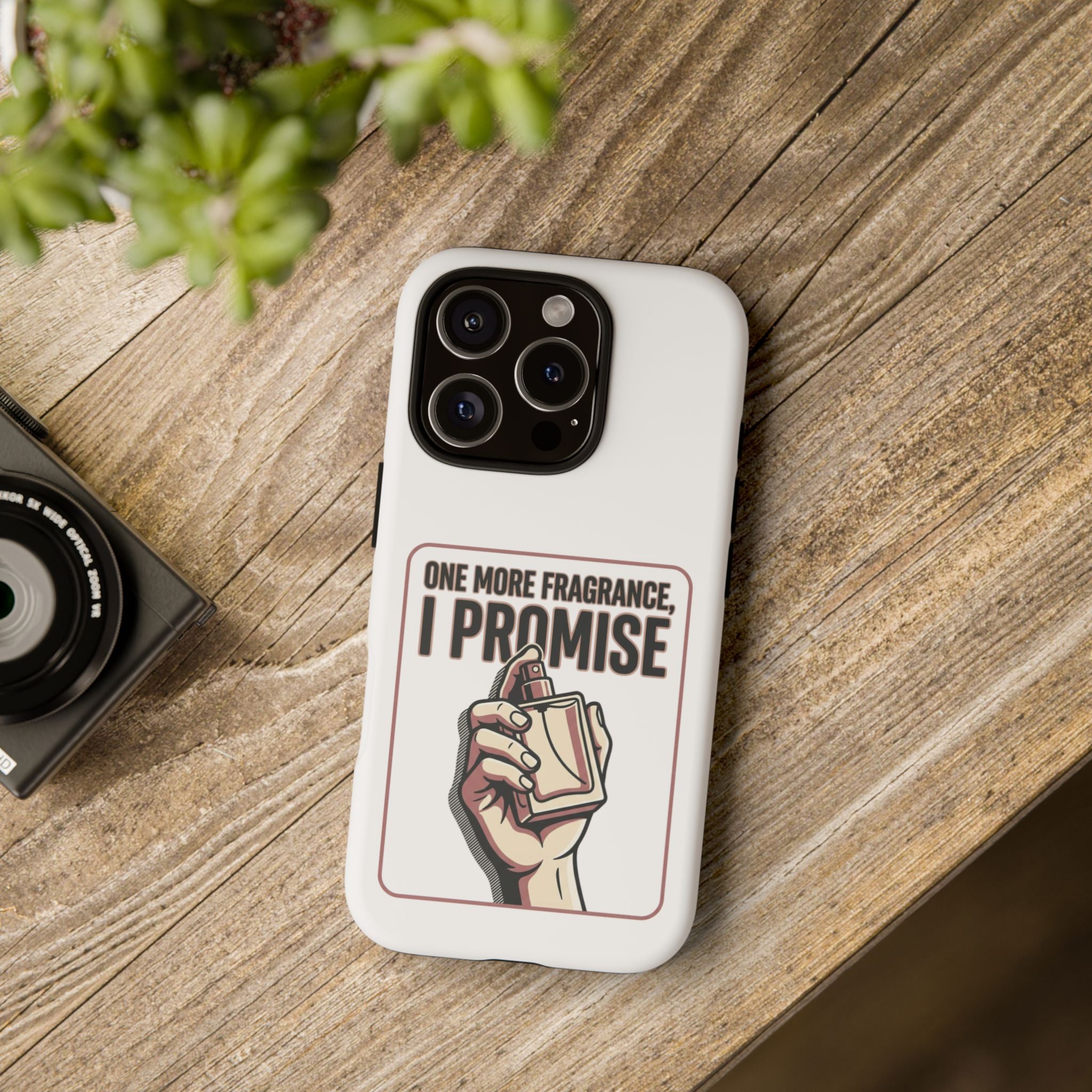 Phone Case — "One More Fragrance I Promise" Perfume Lover Protective Case