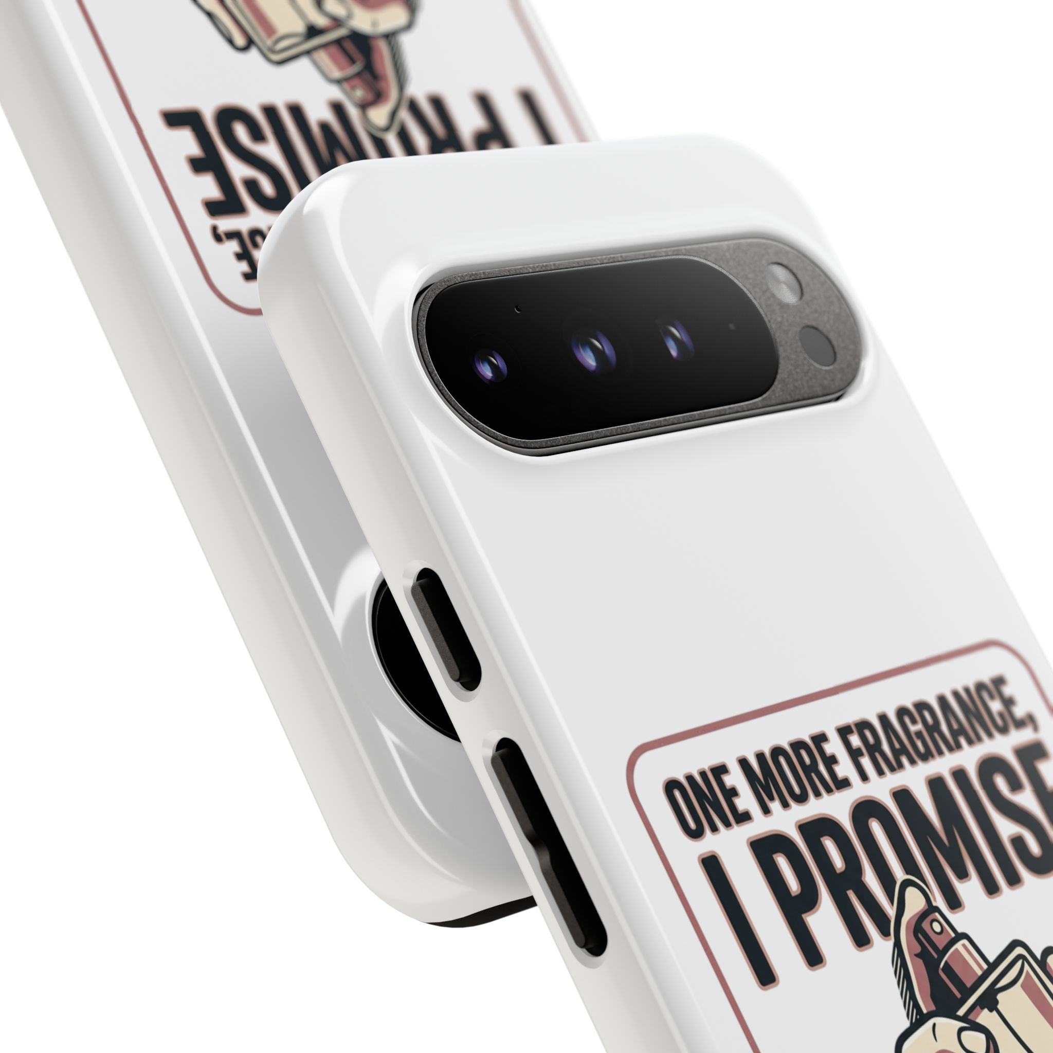 Phone Case — "One More Fragrance I Promise" Perfume Lover Protective Case
