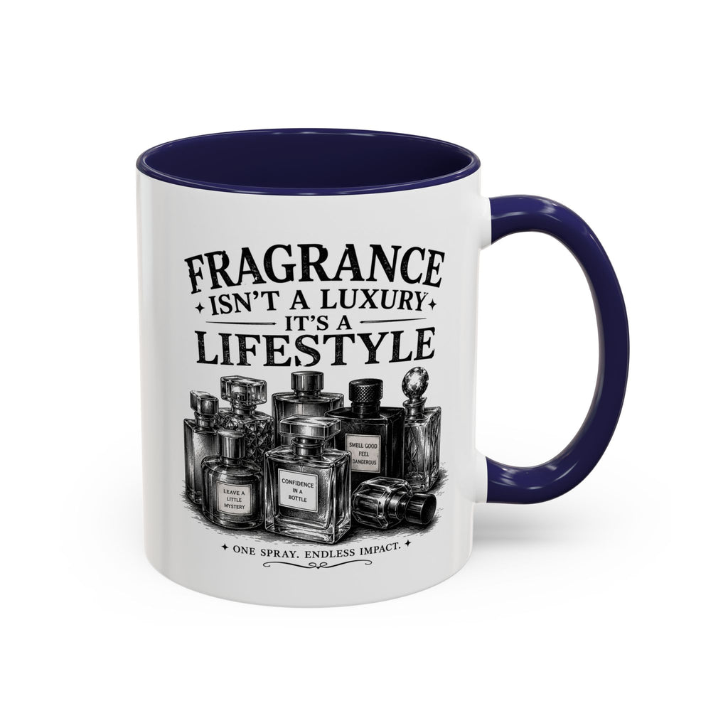 Fragrance Isn't a Luxury Coffee Mug — Perfume Lover 11/15oz Accent Mug
