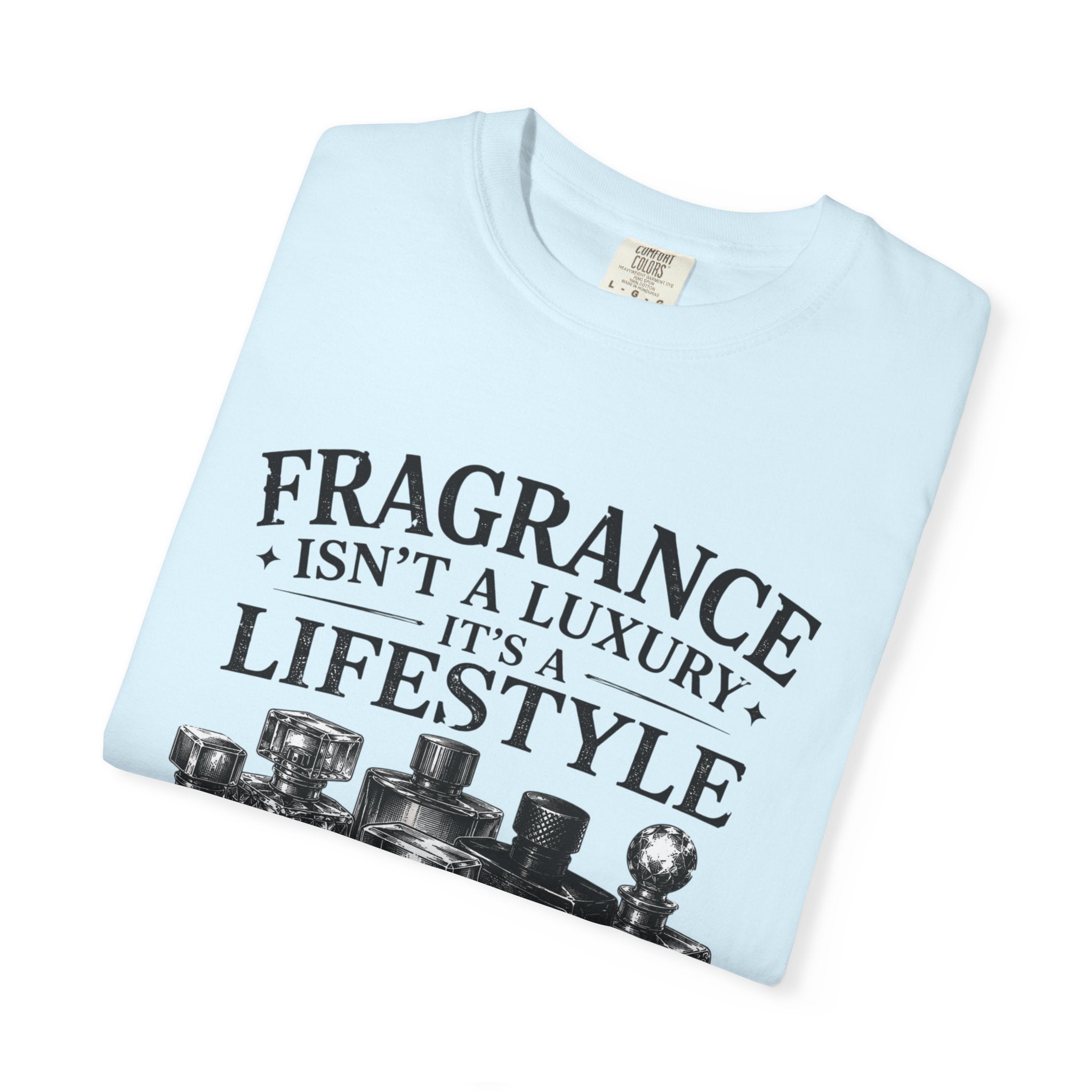 Fragrance Isn’t a Luxury It’s a Lifestyle T-Shirt