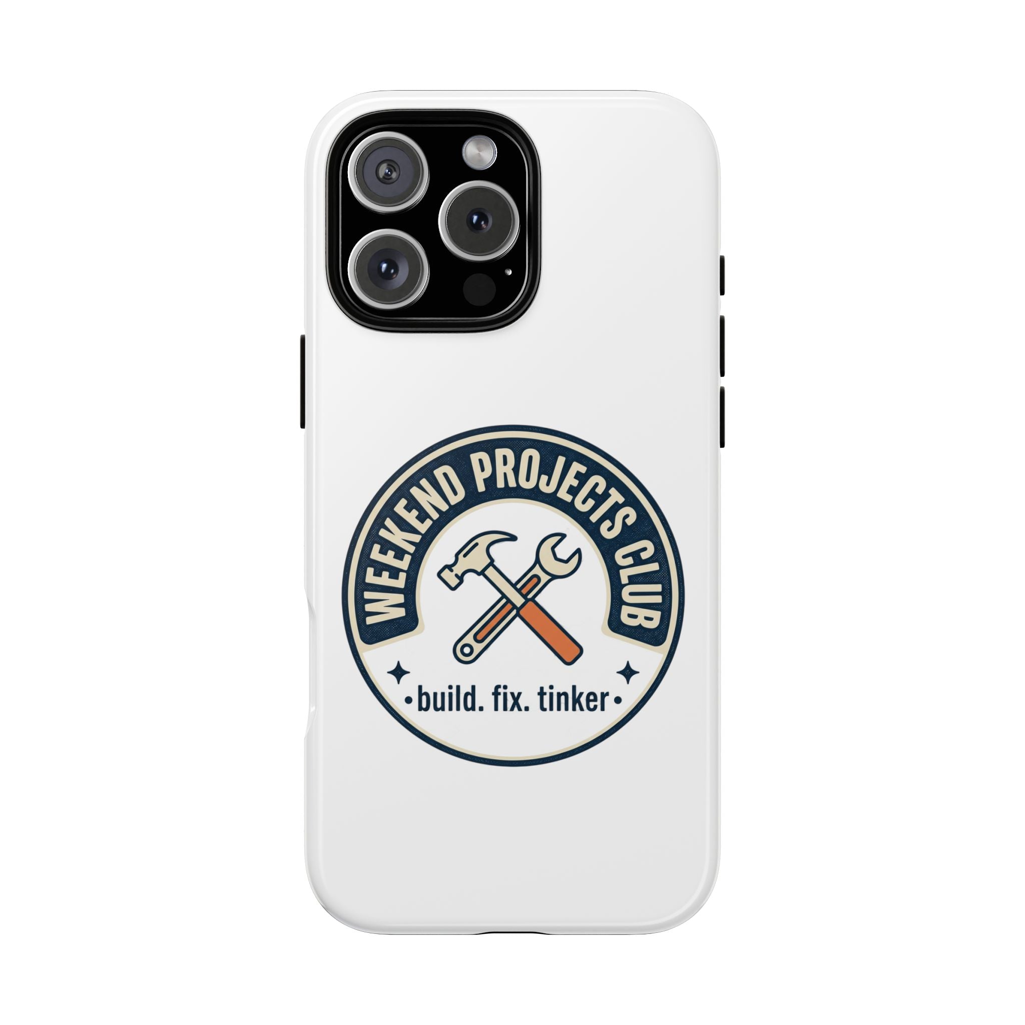 Weekend Projects Club Tough Phone Case — "build. fix. tinker."