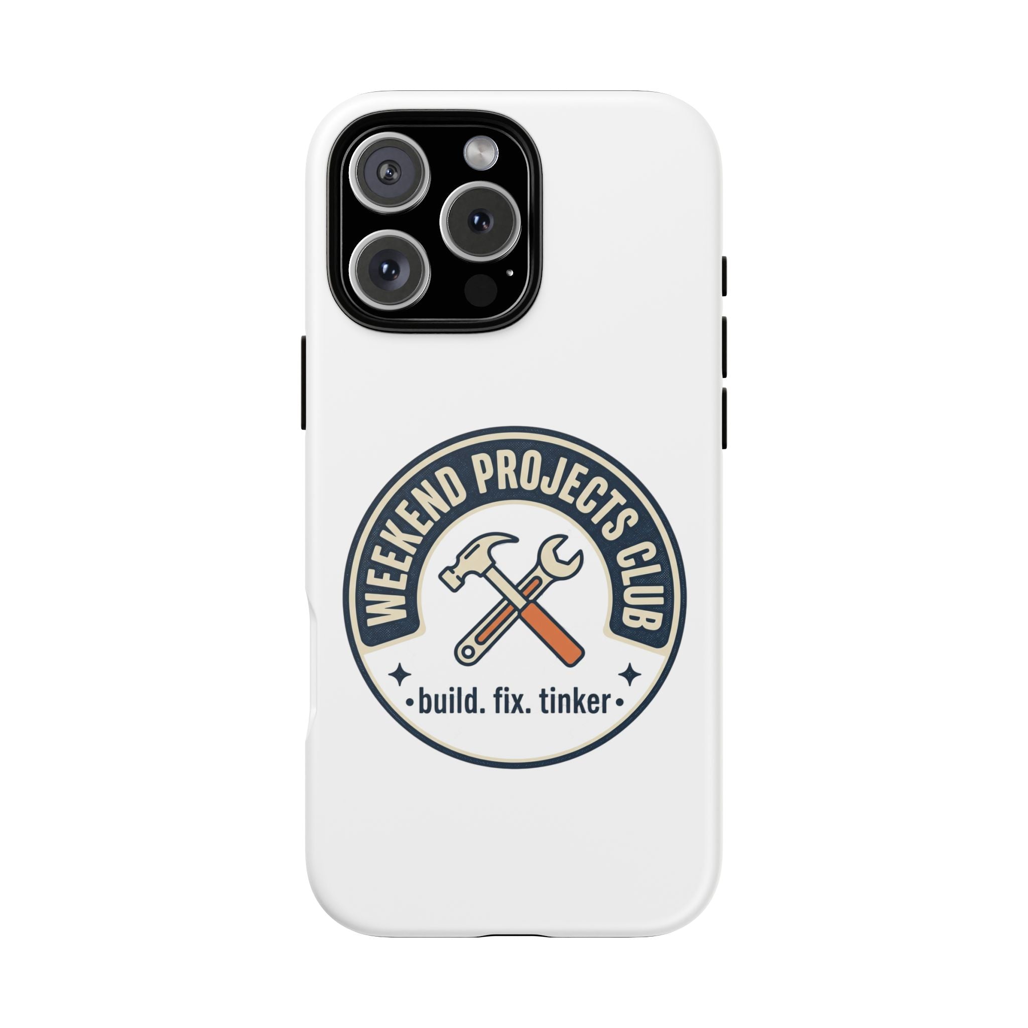 Weekend Projects Club Tough Phone Case — "build. fix. tinker."