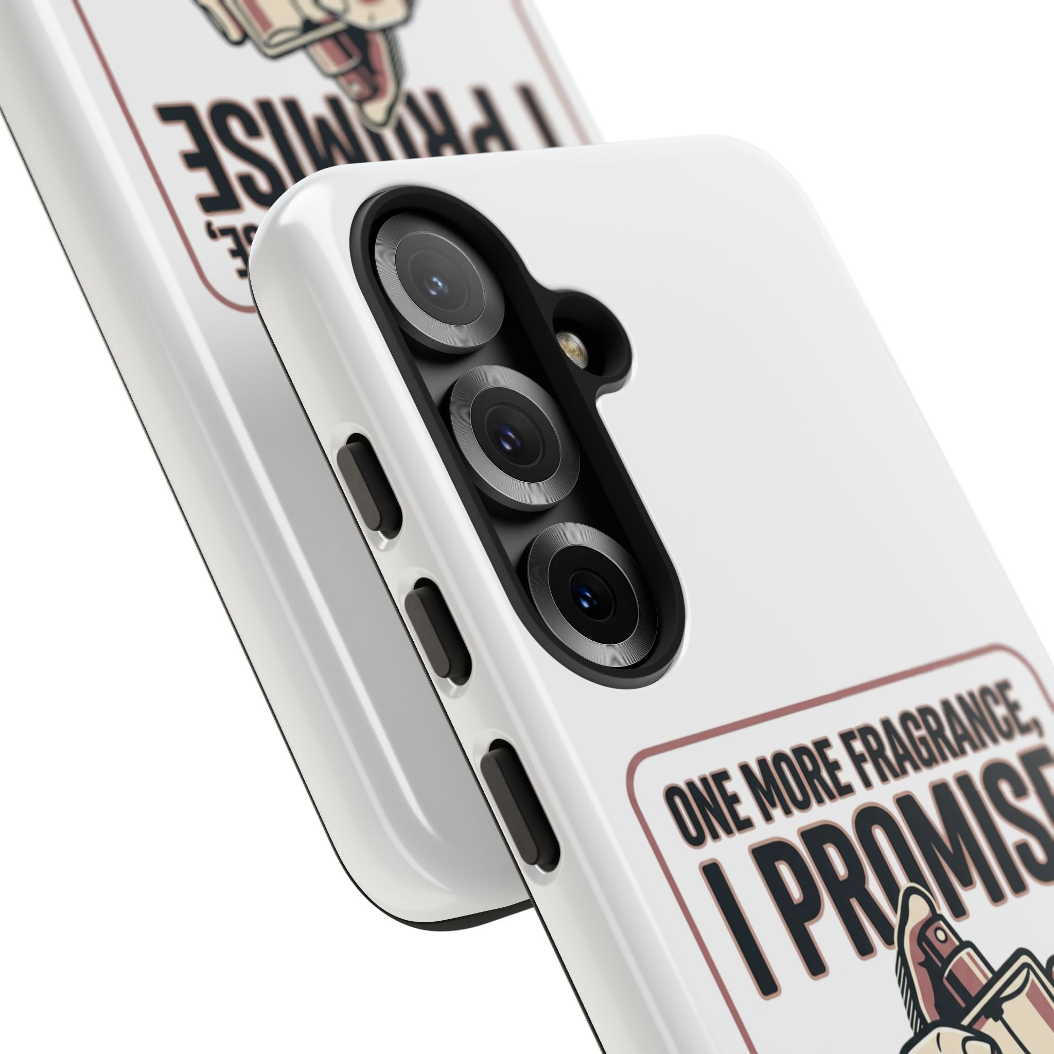 Phone Case — "One More Fragrance I Promise" Perfume Lover Protective Case