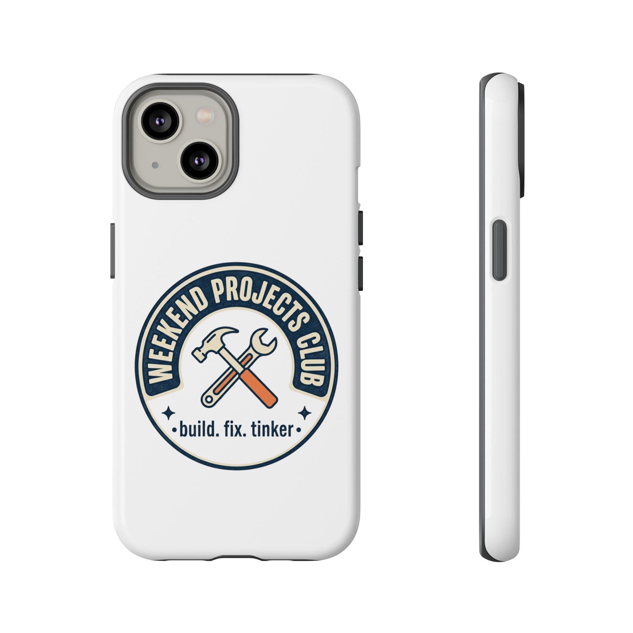 Weekend Projects Club Tough Phone Case — "build. fix. tinker."