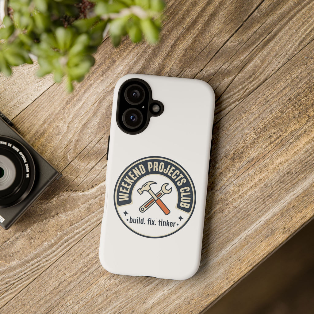 Weekend Projects Club Tough Phone Case — "build. fix. tinker."