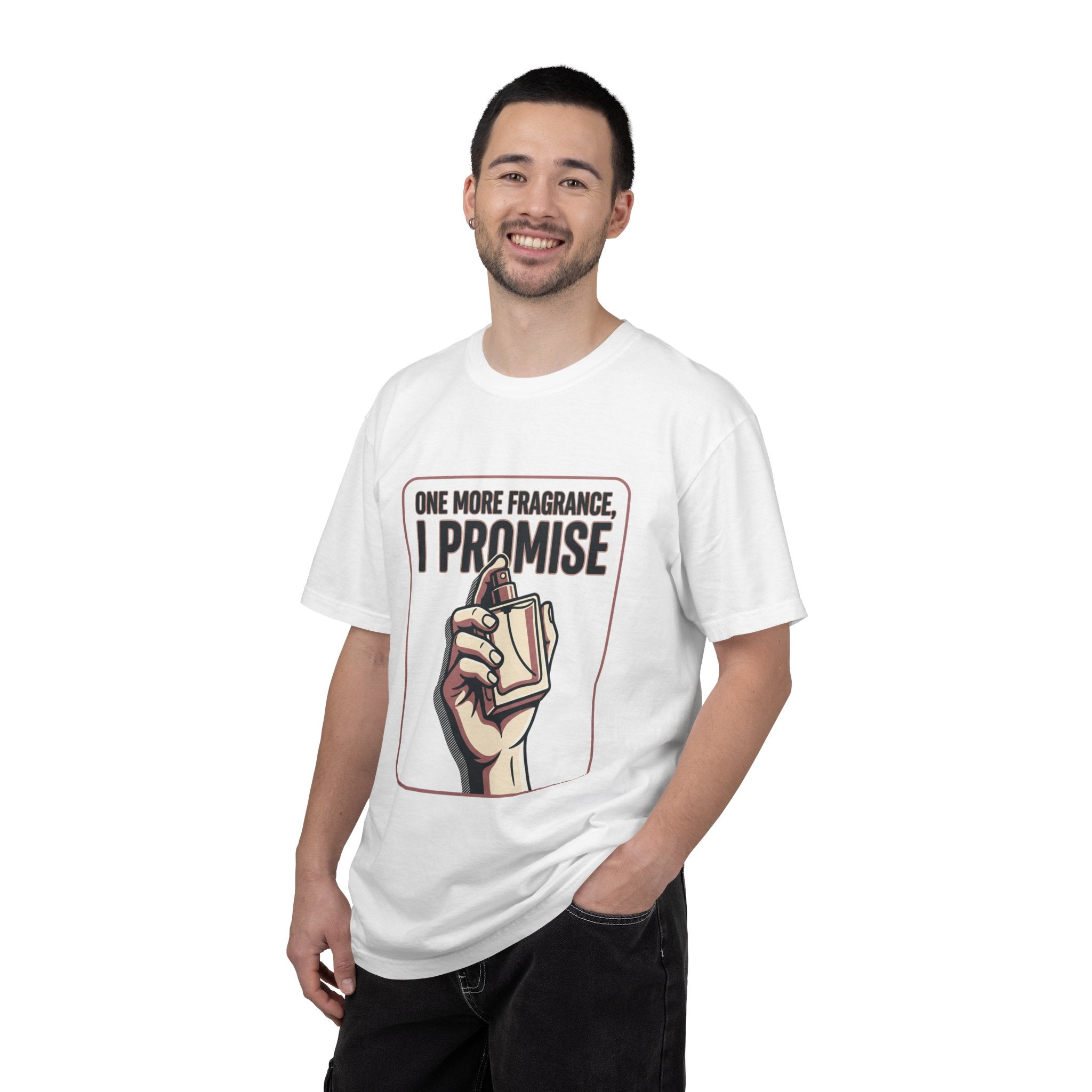 Fragrance Lover T-Shirt — "One More Fragrance, I Promise" Graphic Tee