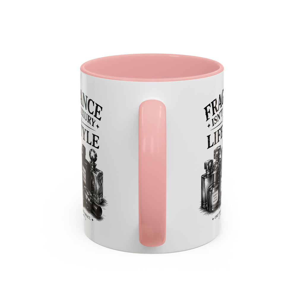 Fragrance Isn't a Luxury Coffee Mug — Perfume Lover 11/15oz Accent Mug