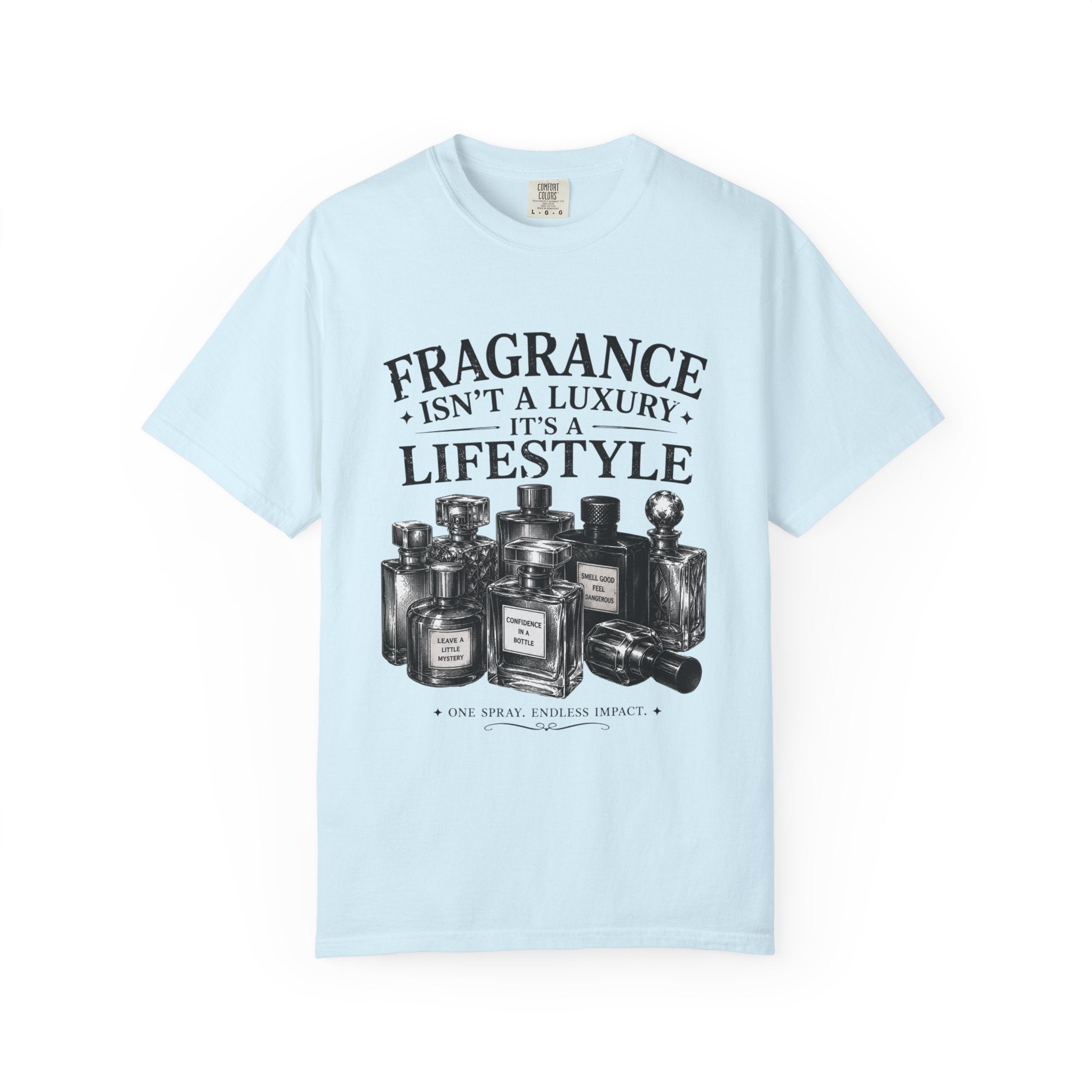 Fragrance Isn’t a Luxury It’s a Lifestyle T-Shirt