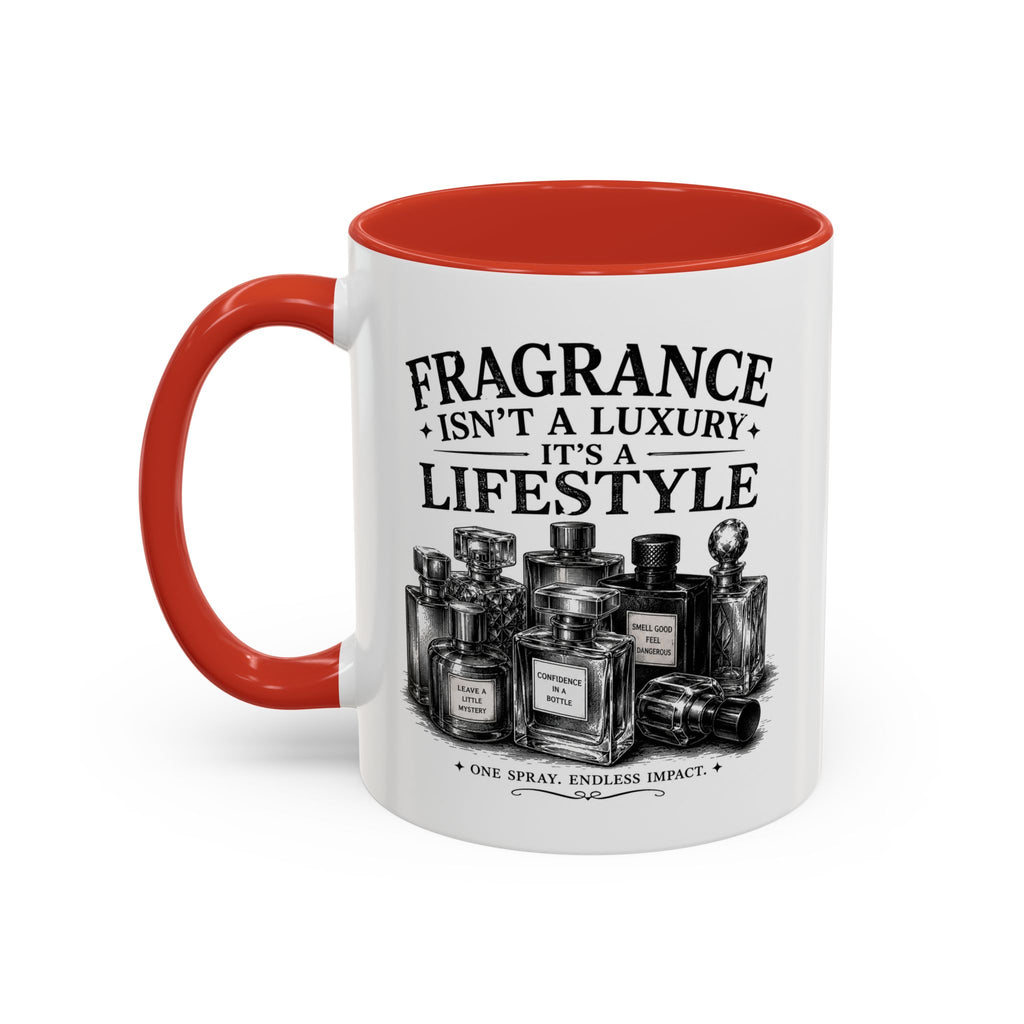 Fragrance Isn't a Luxury Coffee Mug — Perfume Lover 11/15oz Accent Mug