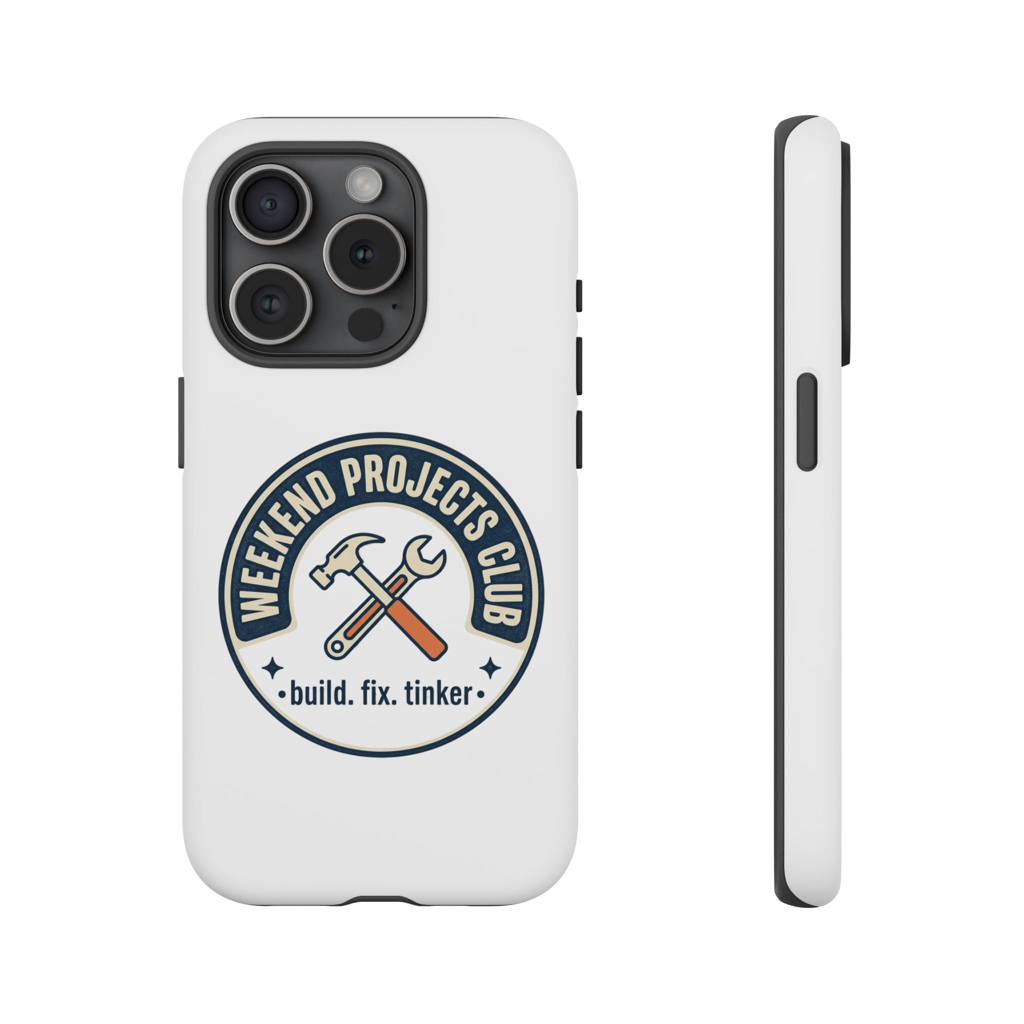 Weekend Projects Club Tough Phone Case — "build. fix. tinker."