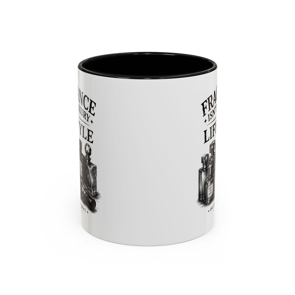Fragrance Isn't a Luxury Coffee Mug — Perfume Lover 11/15oz Accent Mug