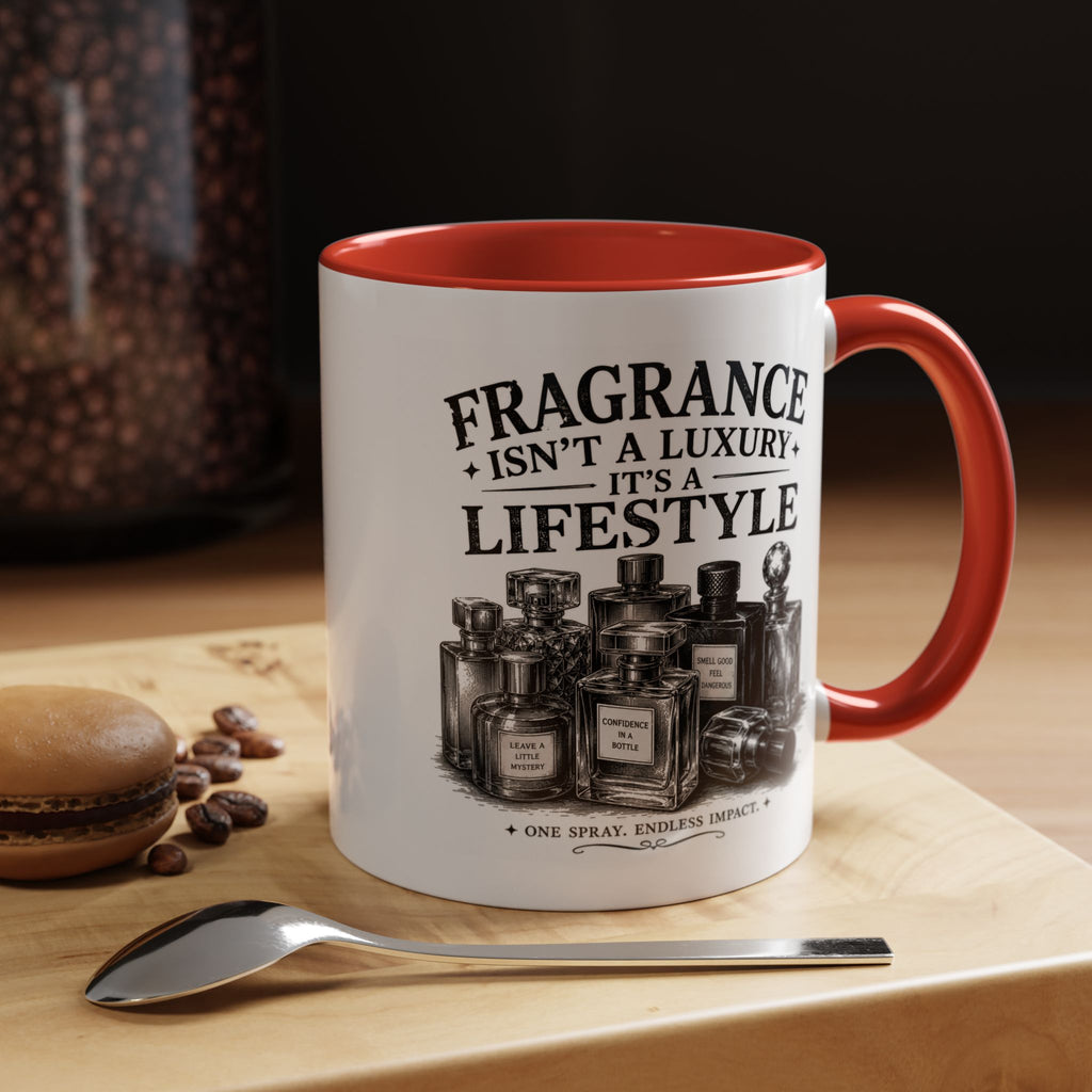 Fragrance Isn't a Luxury Coffee Mug — Perfume Lover 11/15oz Accent Mug