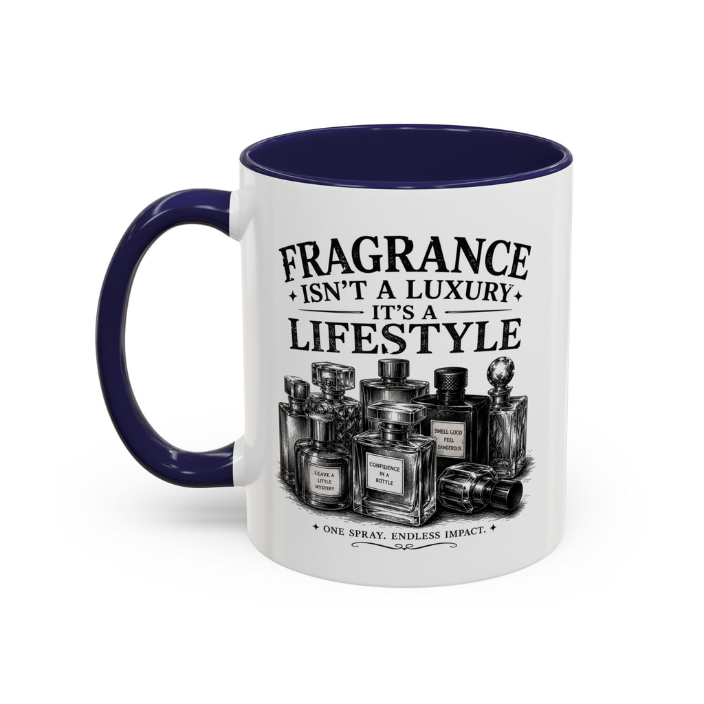 Fragrance Isn't a Luxury Coffee Mug — Perfume Lover 11/15oz Accent Mug