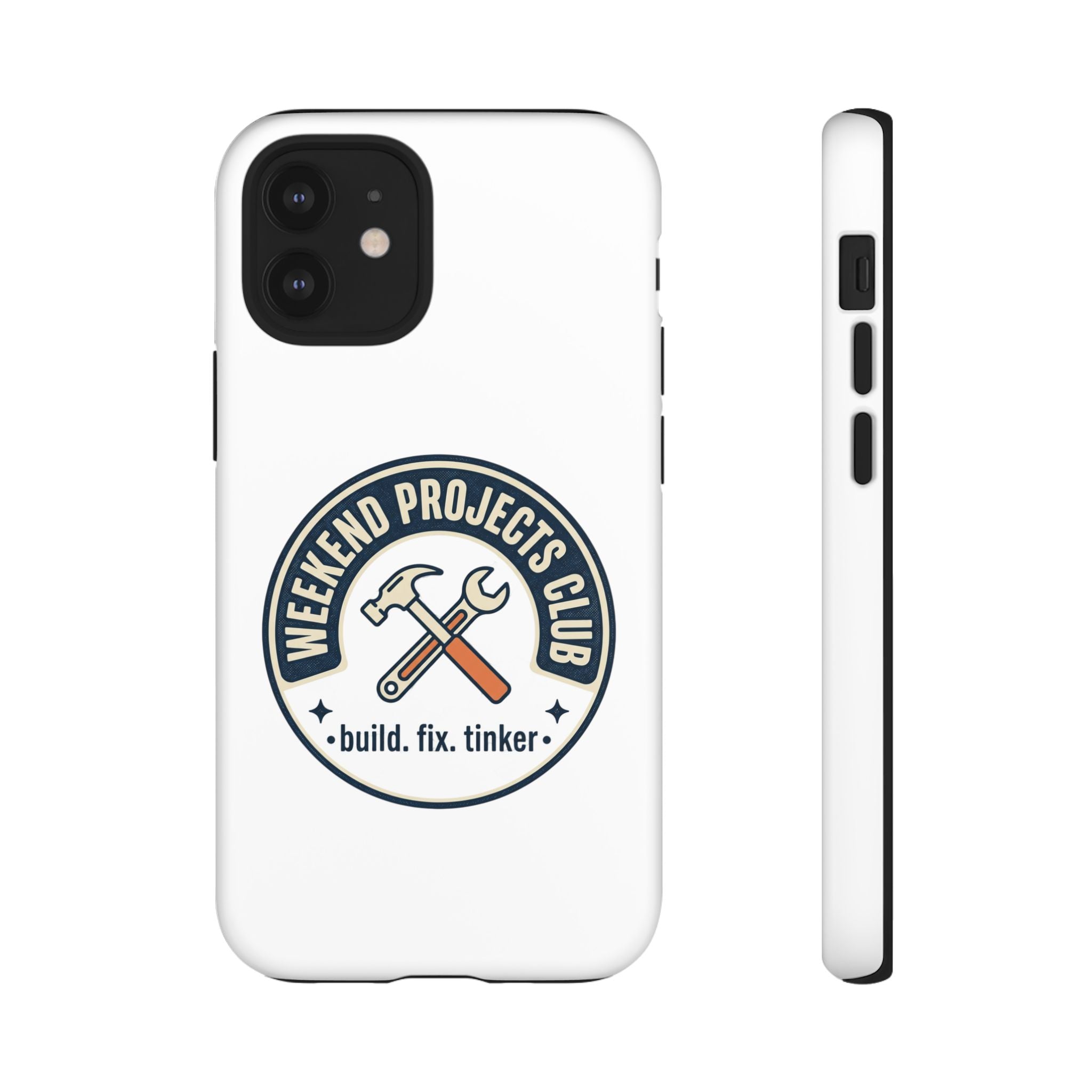 Weekend Projects Club Tough Phone Case — "build. fix. tinker."
