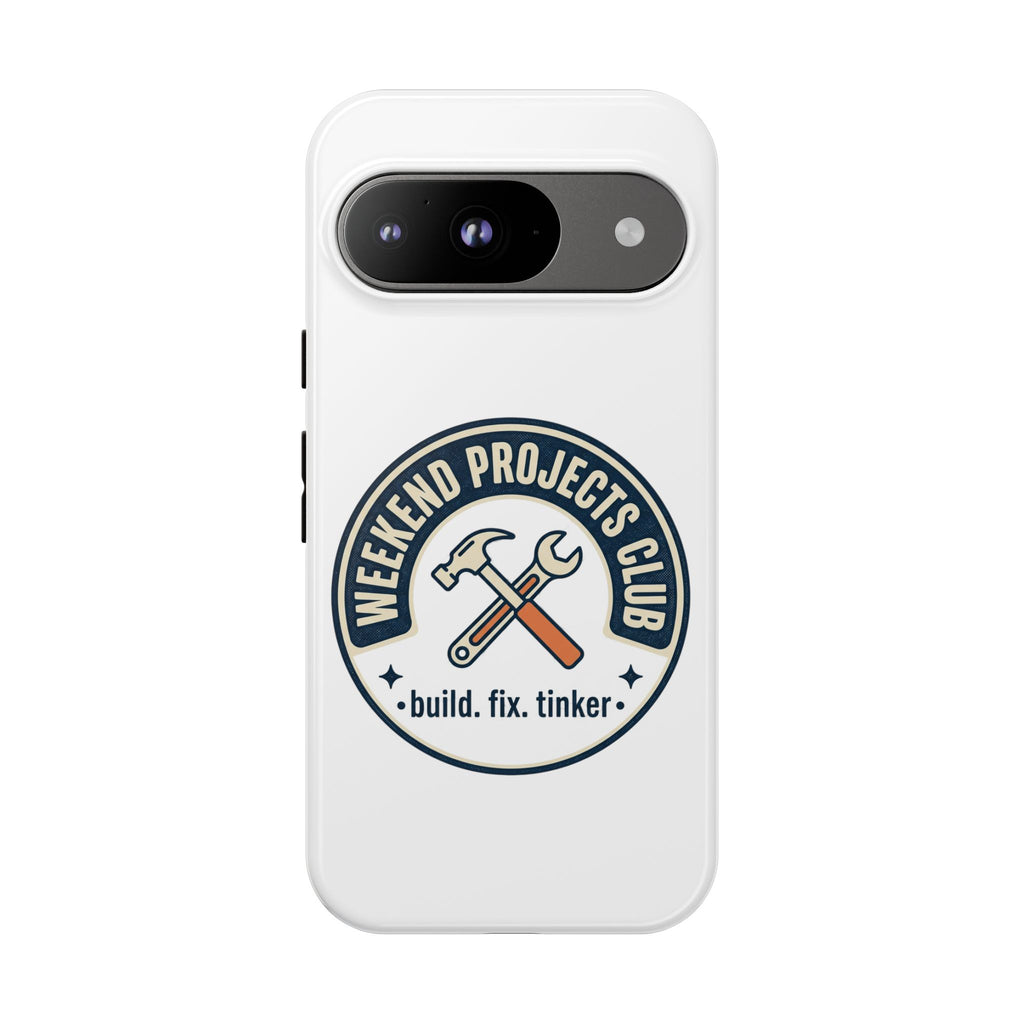Weekend Projects Club Tough Phone Case — "build. fix. tinker."