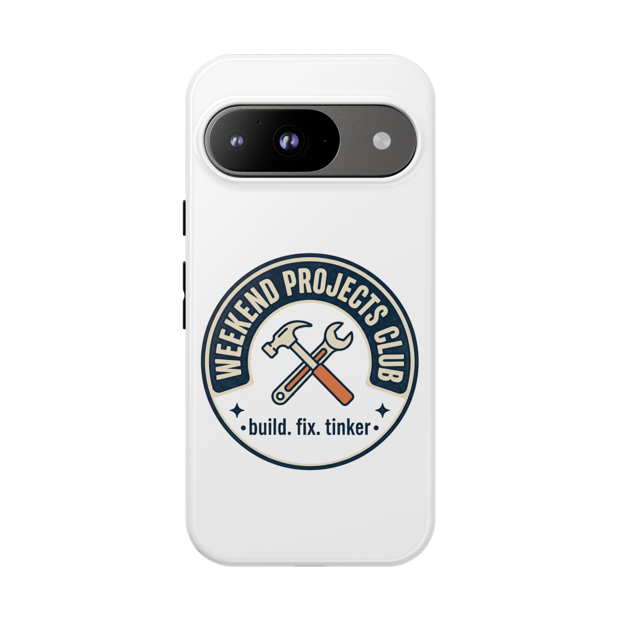 Weekend Projects Club Tough Phone Case — "build. fix. tinker."