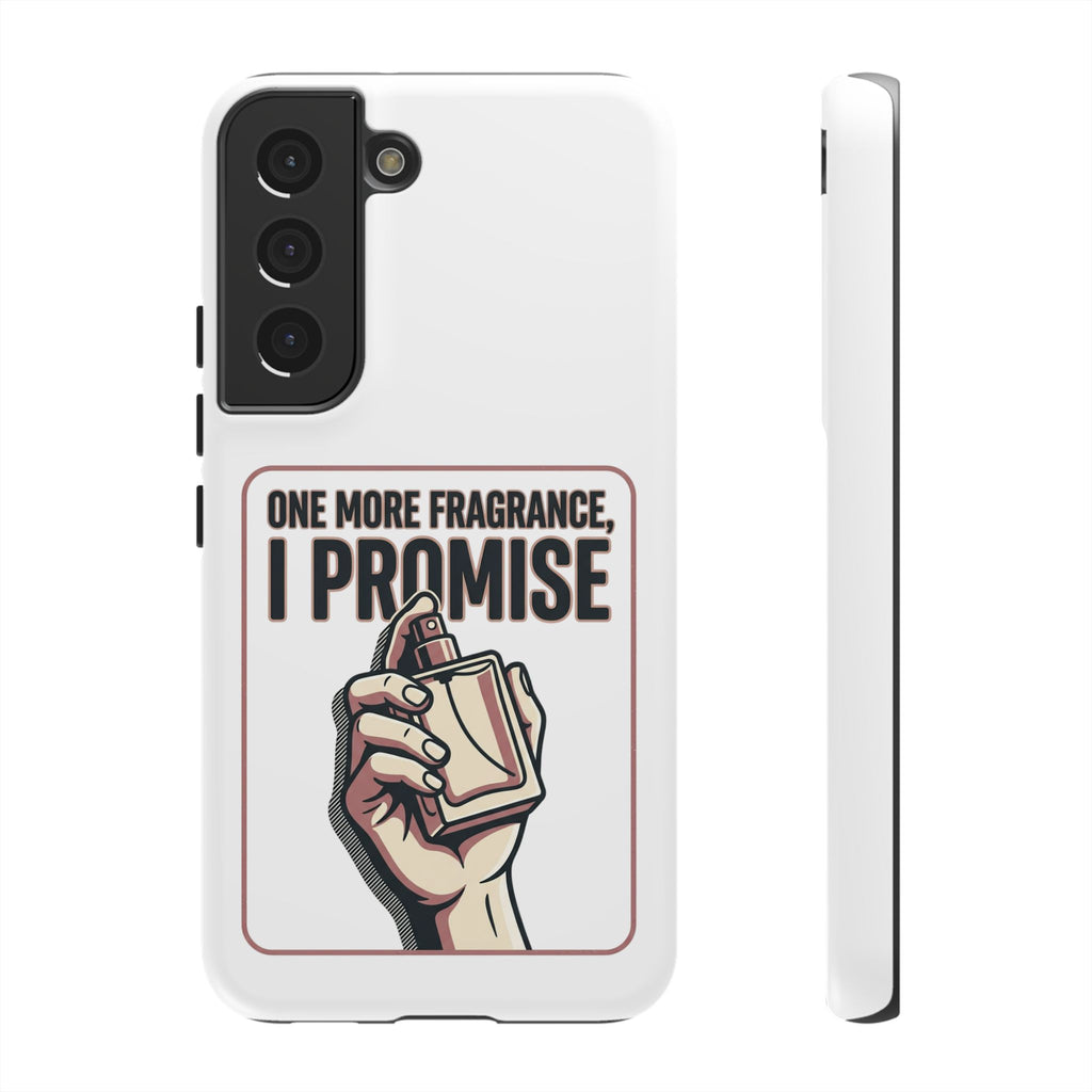 Phone Case — "One More Fragrance I Promise" Perfume Lover Protective Case