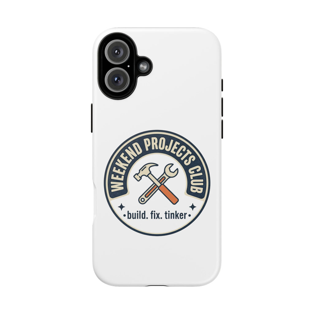 Weekend Projects Club Tough Phone Case — "build. fix. tinker."