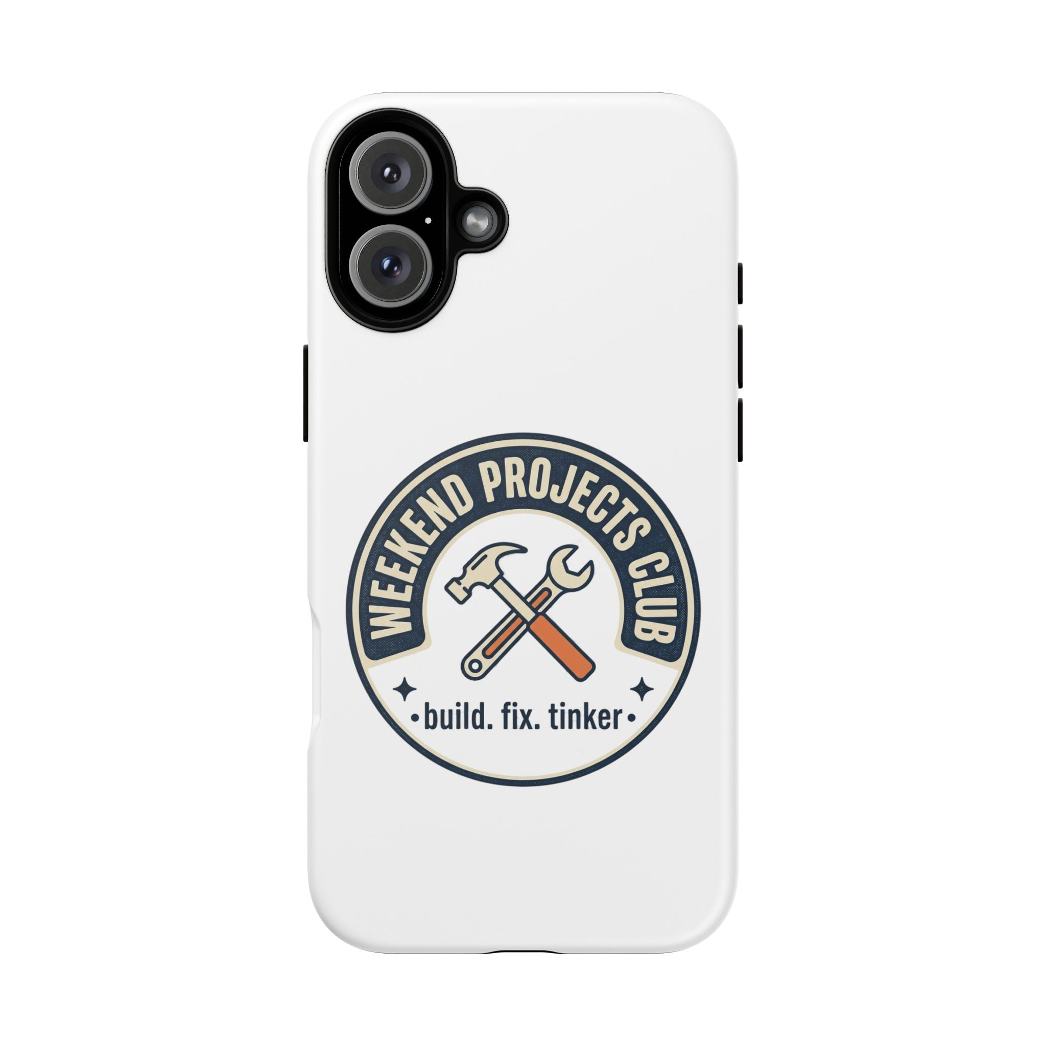 Weekend Projects Club Tough Phone Case — "build. fix. tinker."